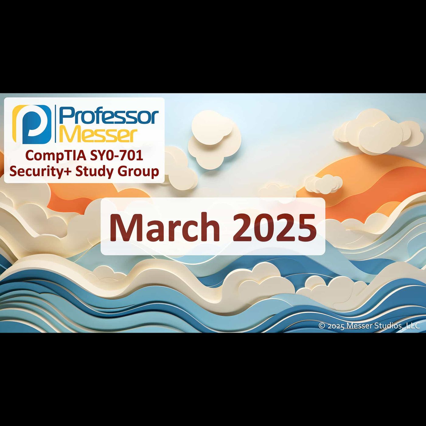 Professor Messer's Security+ Study Group After Show - March 2025