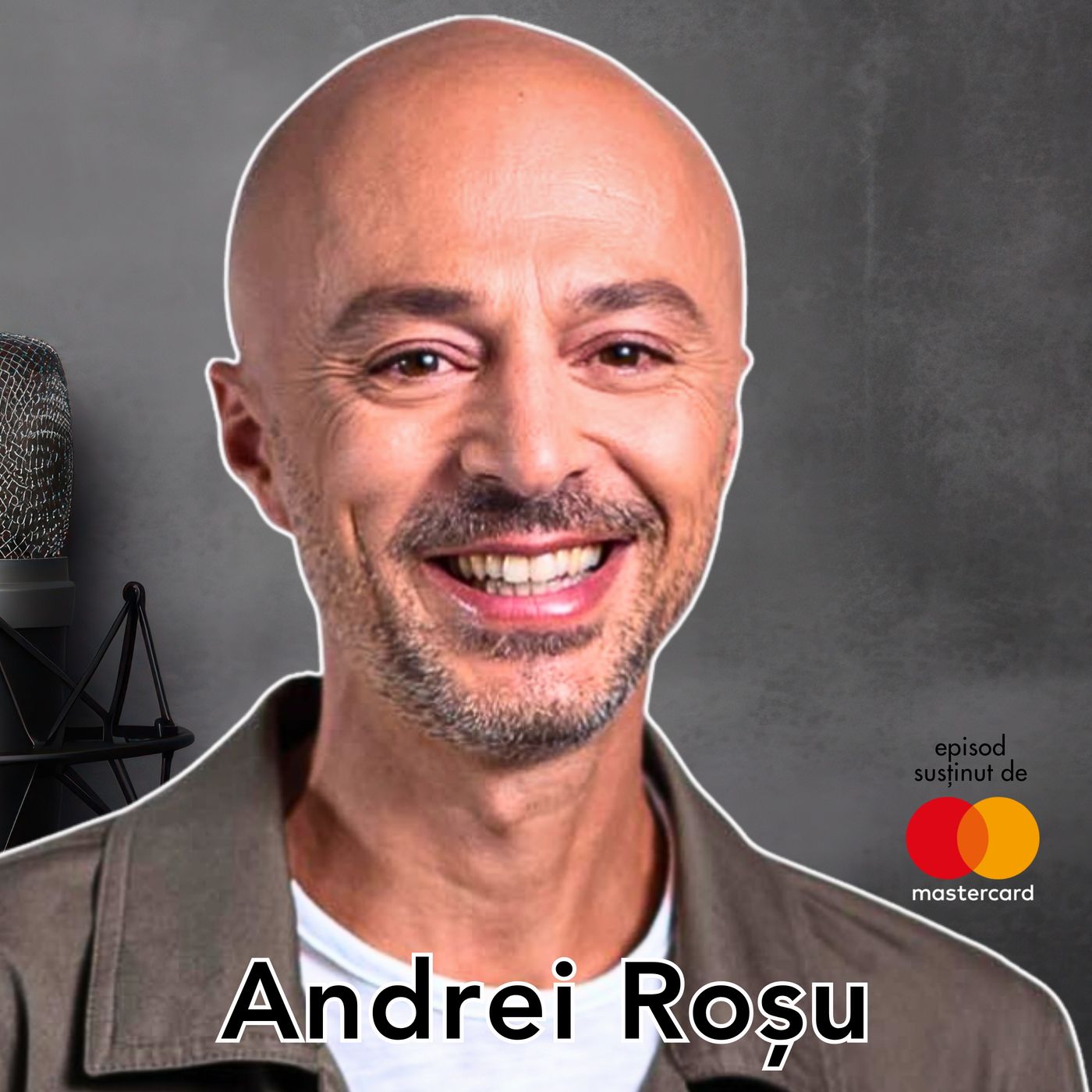 Despre curajul de a crește mereu - cu Andrei Roșu