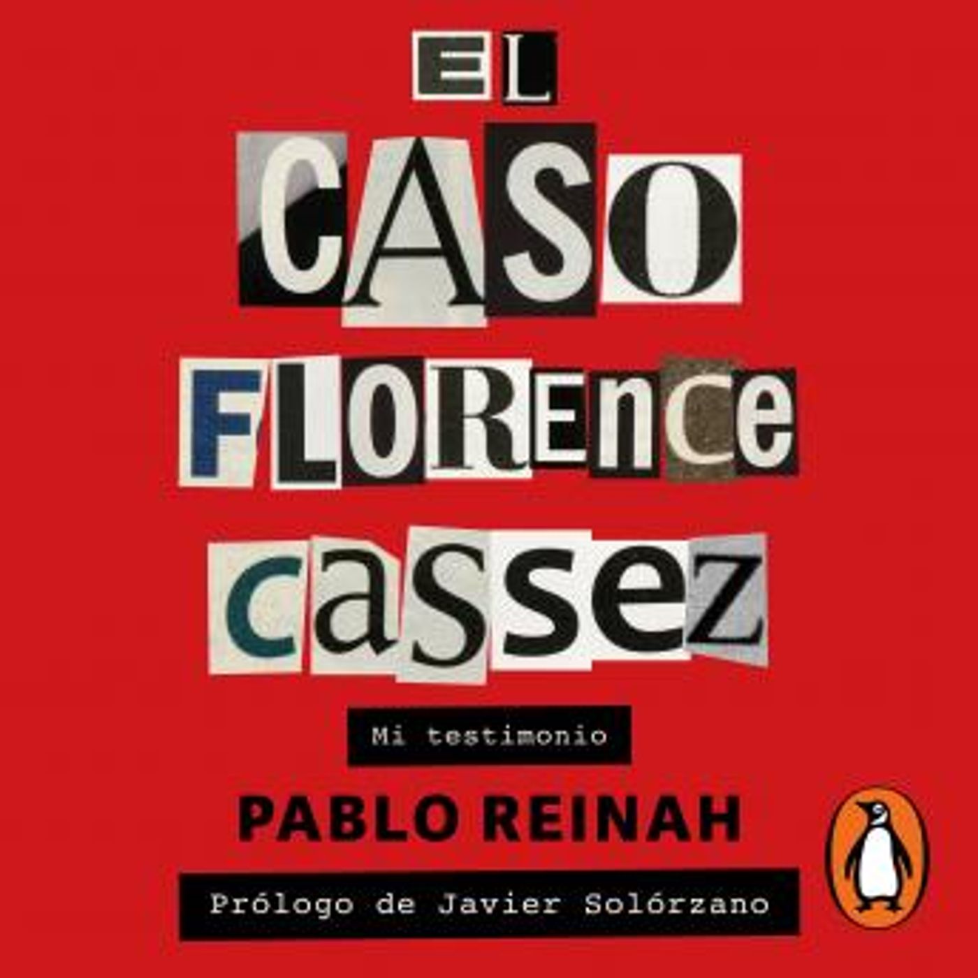 [Spanish] - El caso Florence Cassez: Mi testimonio by Pablo Reinah episode artwork