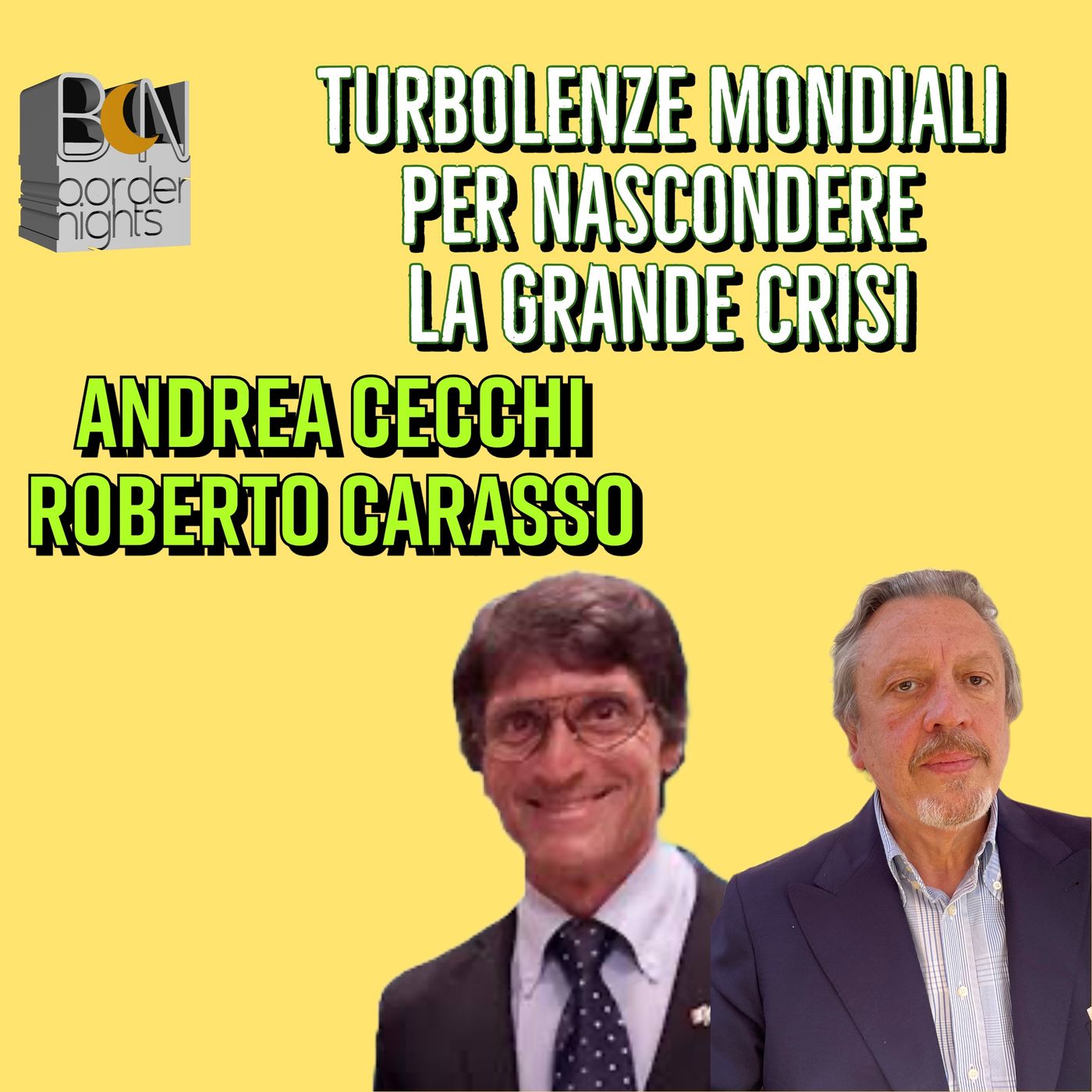 TURBOLENZE MONDIALI PER NASCONDERE LA GRANDE CRISI ECONOMICA - ANDREA CECCHI con ROBERTO CARASSO