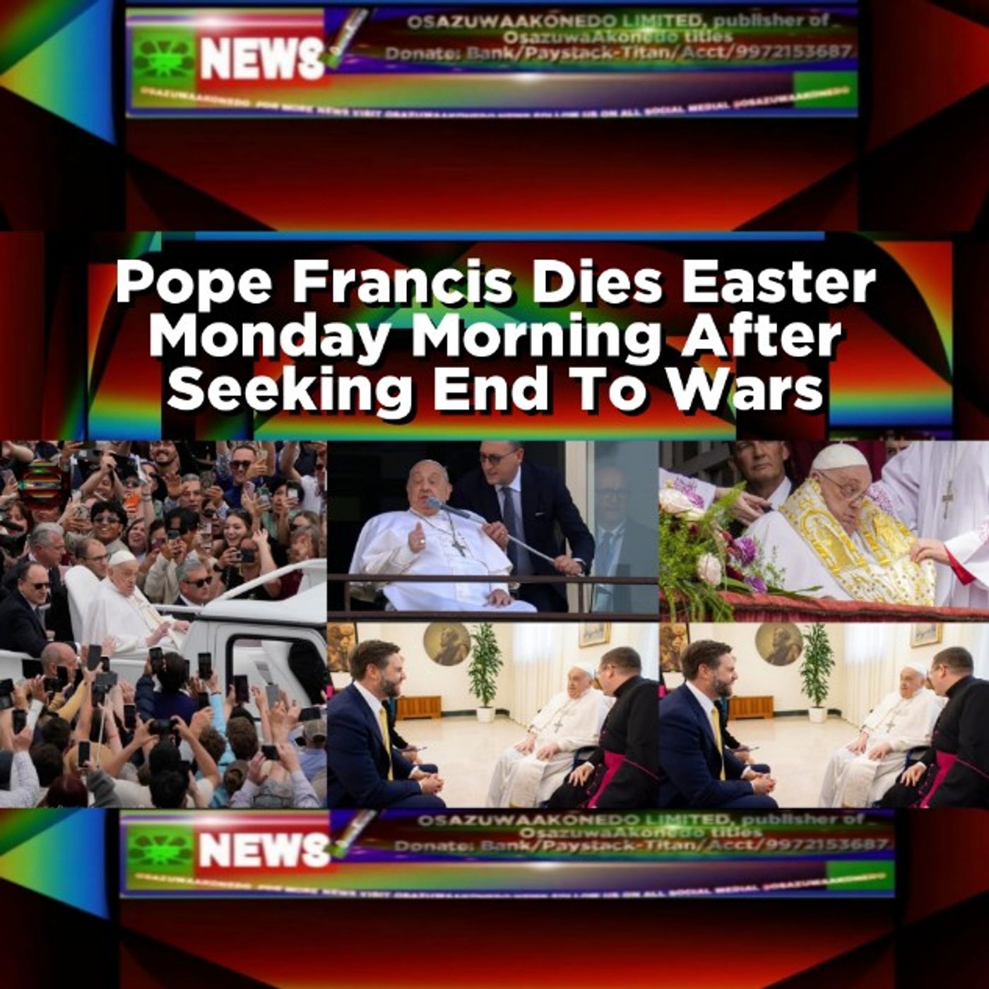 Pope Francis Dies Easter Monday Morning After Seeking End To Wars episode artwork