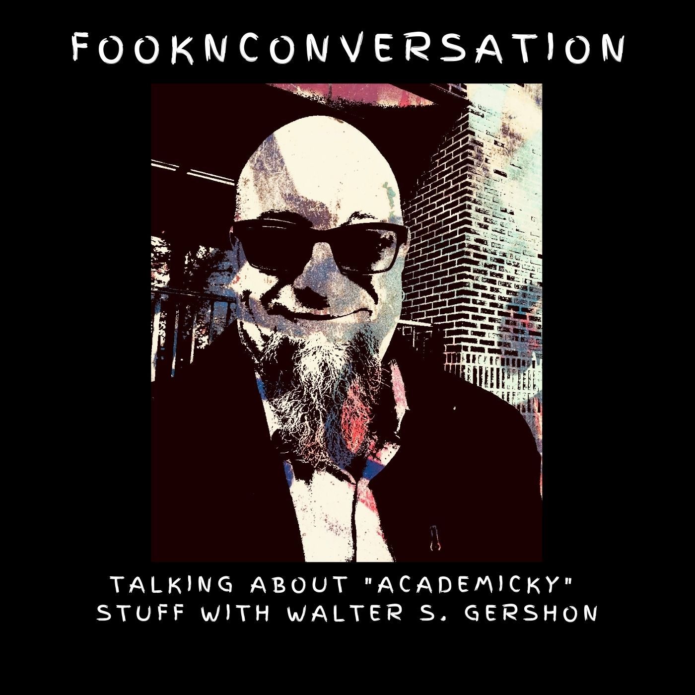 Fookn Conversation - Talking About “Academicky” Stuff
