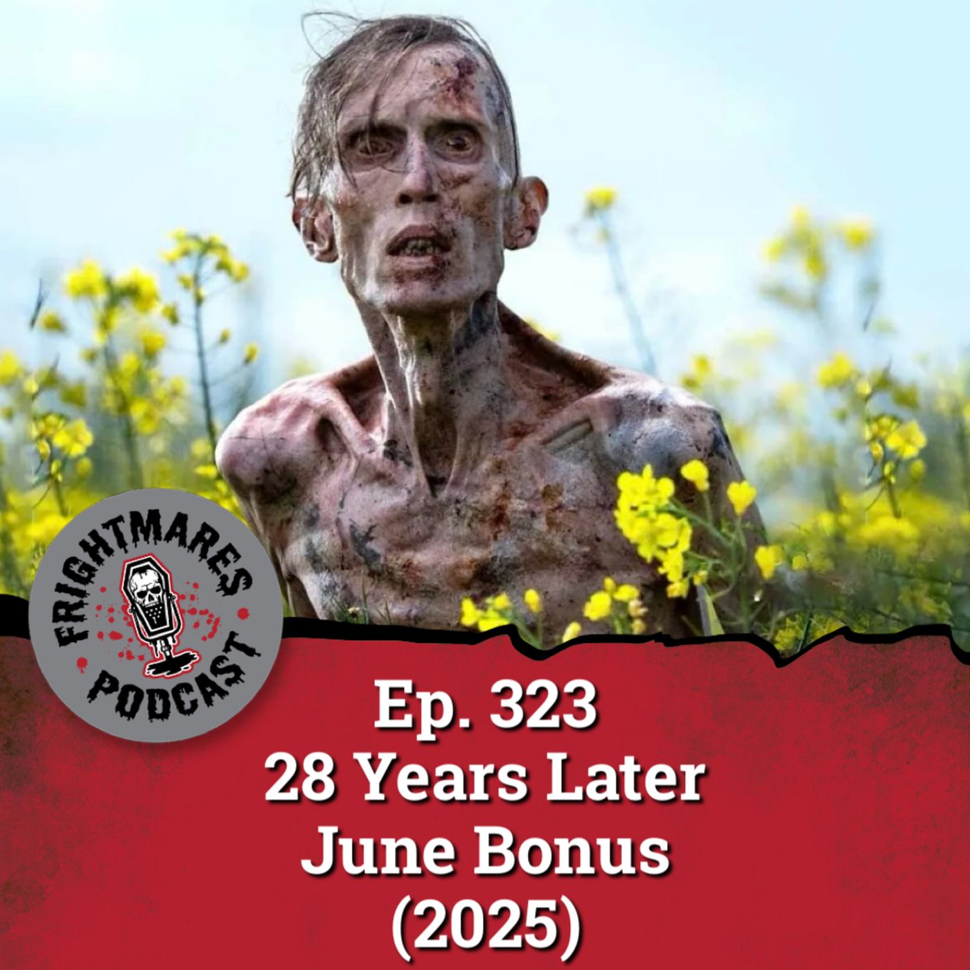 Ep. 323 - 28 Years Later (2025)