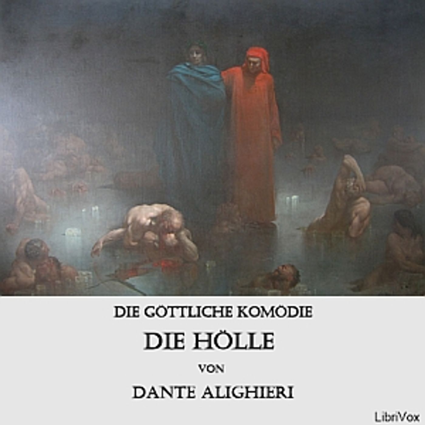 Dante Alighieri - Die göttliche Komödie - Die Hölle