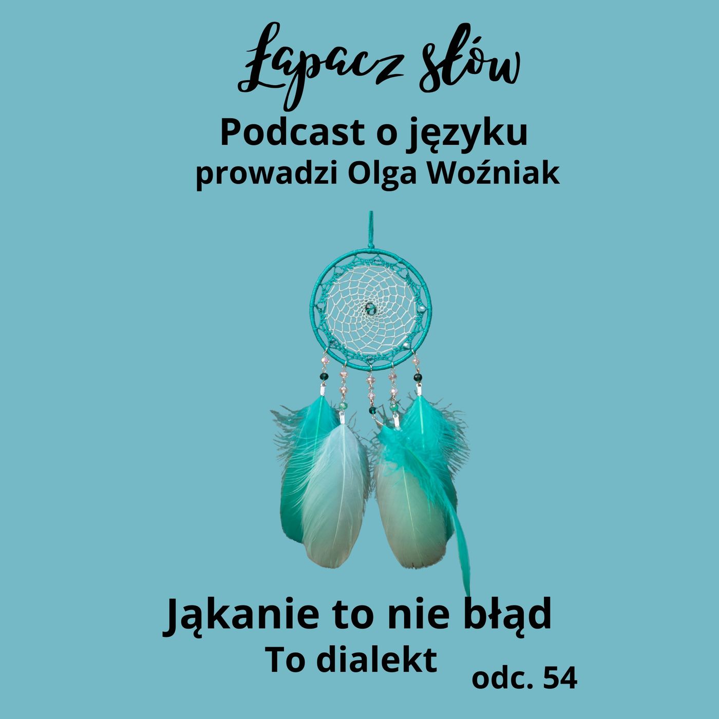 Jąkanie to nie błąd. To dialekt