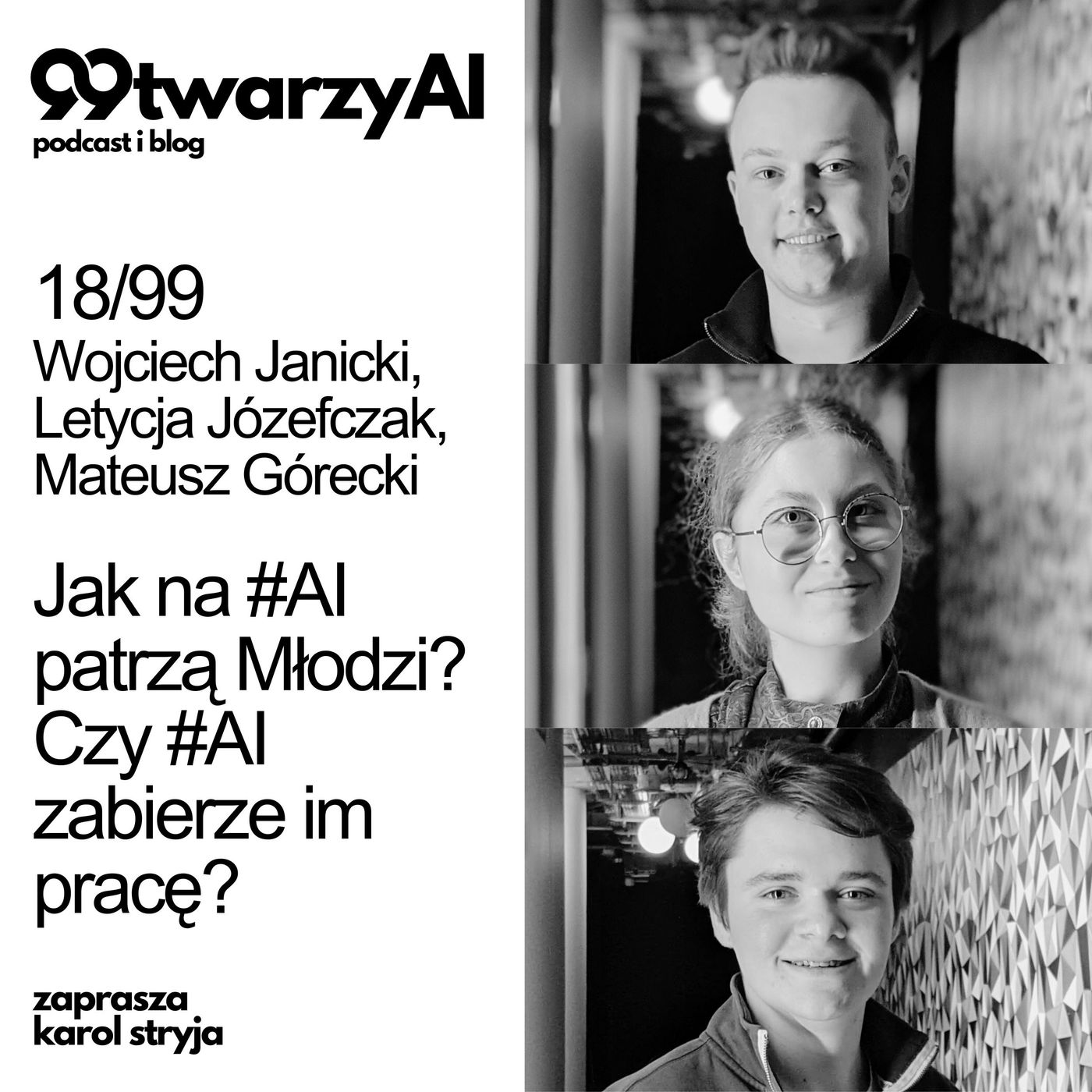 18/99 - Jak na #AI patrzą Młodzi? Czy rzeczywiście #AI zabierze im pracę? Fundacja Teen Crunch episode artwork