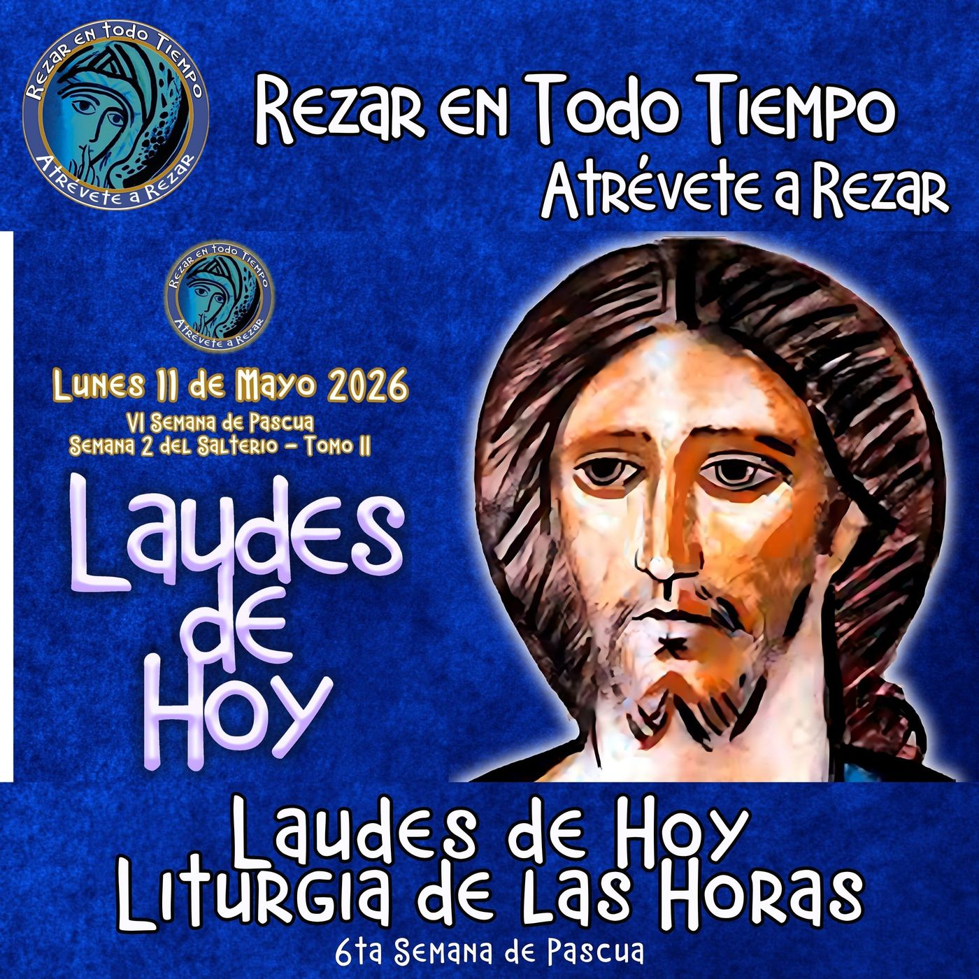 Laudes del día de hoy, Lunes 11 de Mayo 2026 ✟ Liturgia de las Horas ✟ VI Semana del Tiempo de Pascua. episode artwork