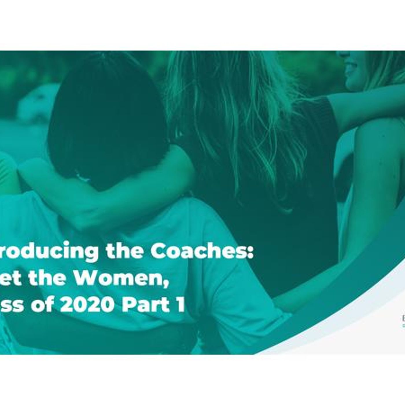 Introducing the Coaches of 2021 Meet the Women Part 1 episode artwork