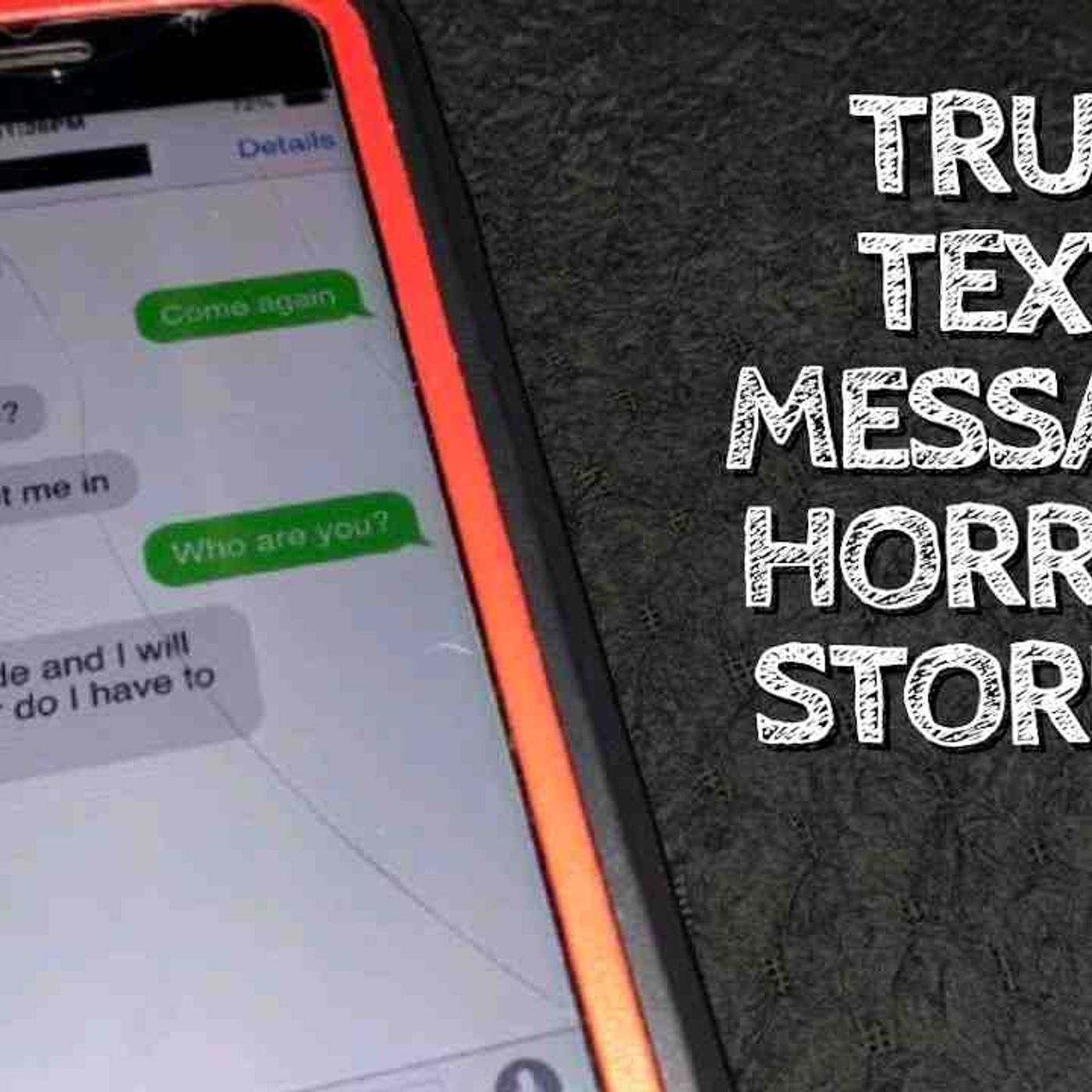 3 Really Creepy True Text Message Horror Stories episode artwork