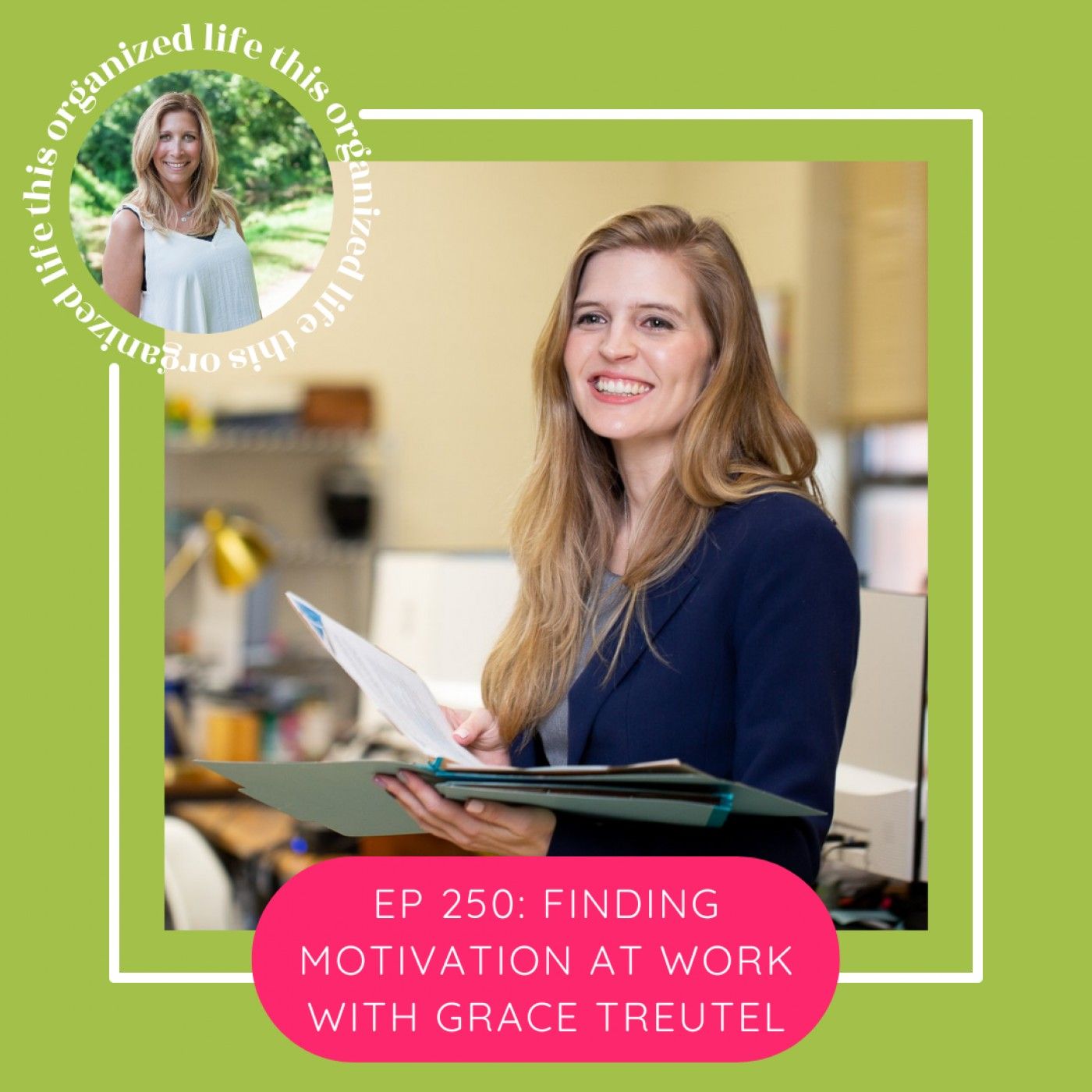 ep 250: Finding Motivation at Work with Grace Treutel