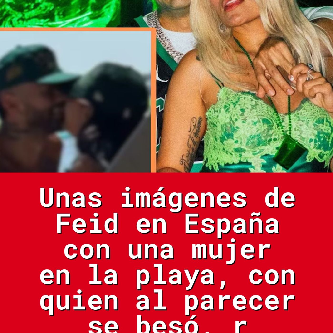 Unas imágenes de Feid en España con una mujer en la playa, con quien al parecer se besó, r