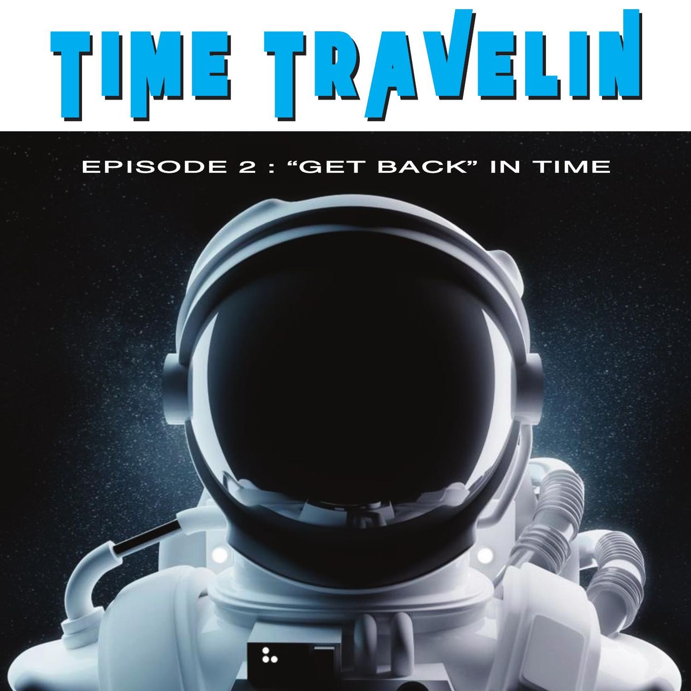 Mission #2 "Get Back in Time"