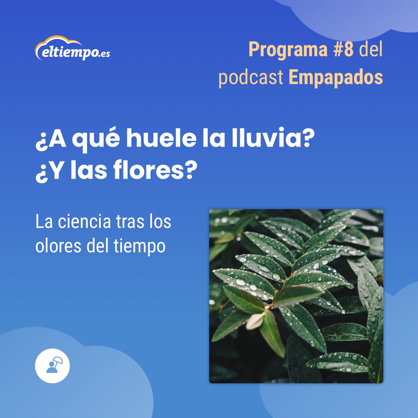 Empapados. El podcast de Eltiempo.es