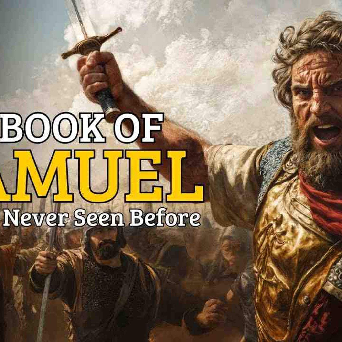 The Book of 1 Samuel Like You_ve Never Seen Before