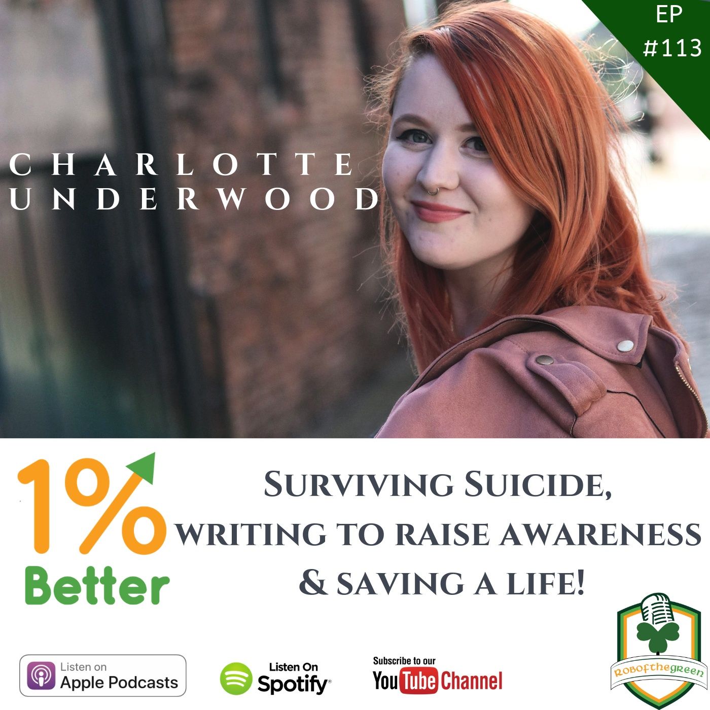 Charlotte Underwood - Surviving Suicide, Writing to Raise Awareness & Saving a Life - EP113 episode artwork