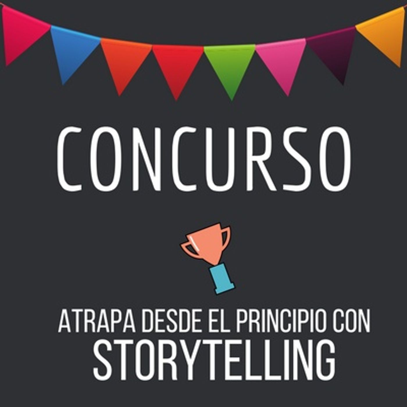 #134: Los tres escritos finalistas del concurso Atrapa desde el principio con Storytelling