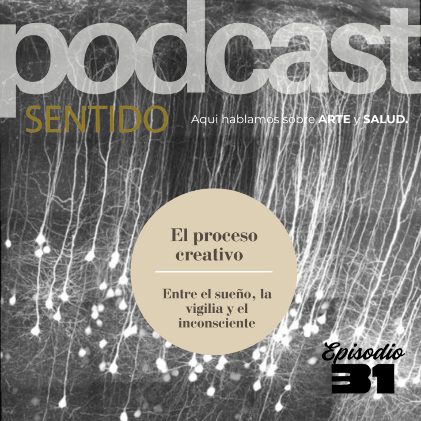 31 - El proceso creativo - Entre el sueño, la vigilia y el inconsciente episode artwork