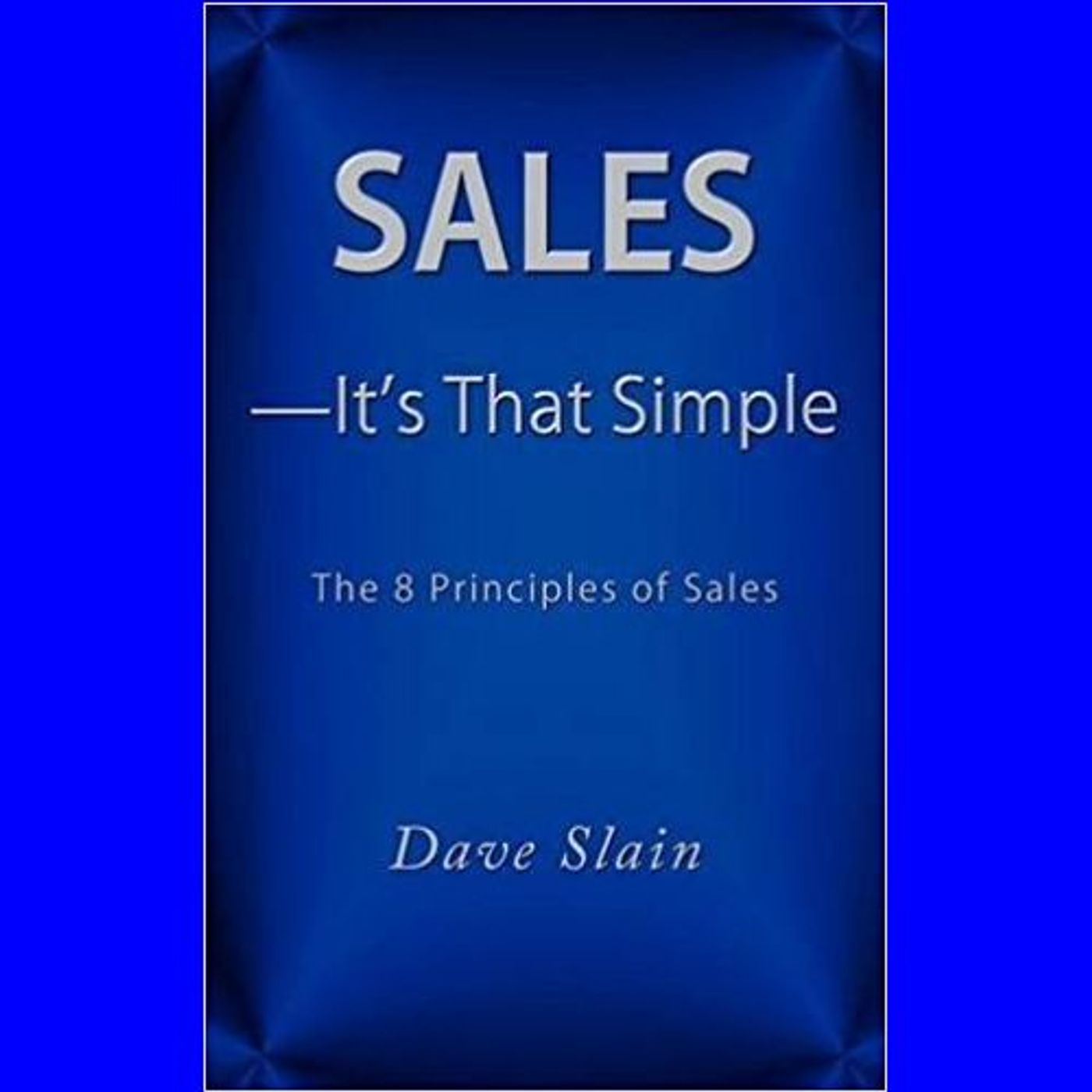 E1 David Slain - Sales its that Simple