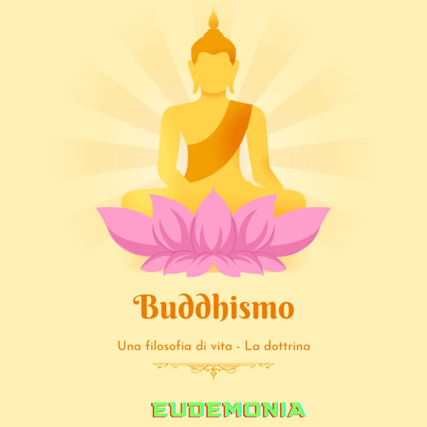 Buddhismo. Una filosofia di vita - La dottrina (prima parte) episode artwork