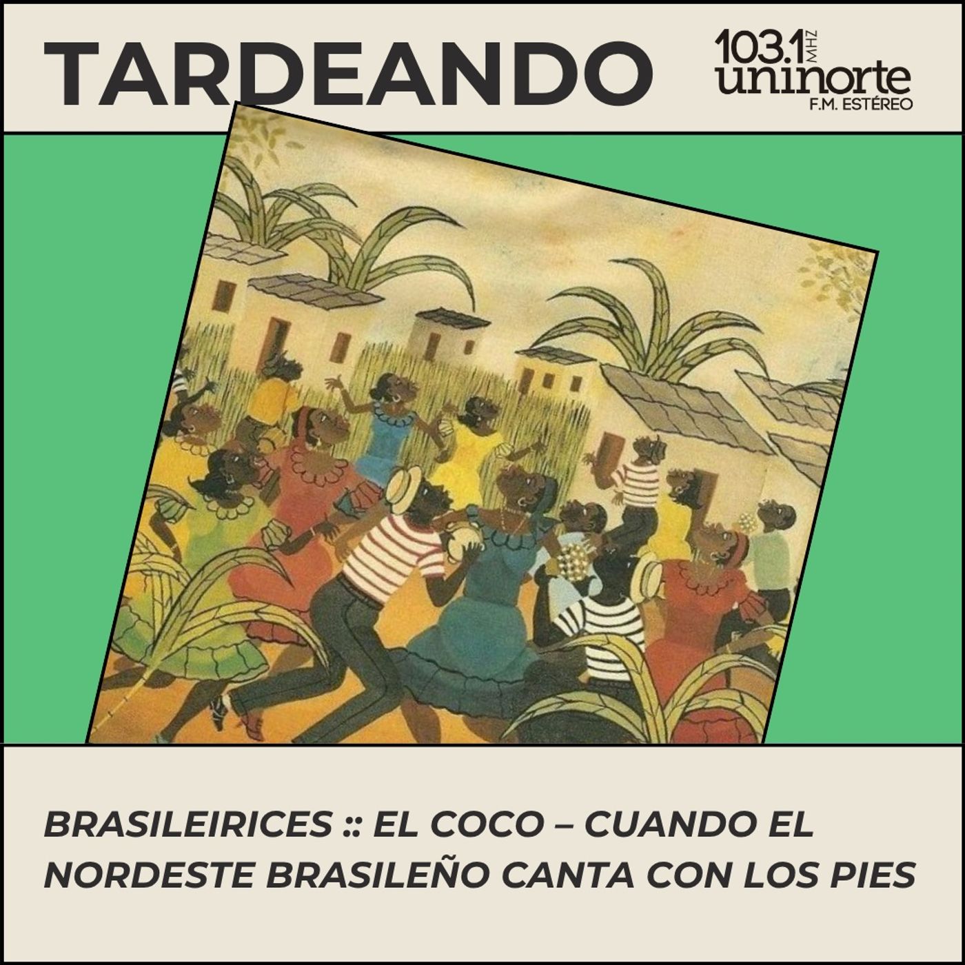 Brasileirices :: El coco. Cuando el Nordeste brasileño canta con los pies episode artwork