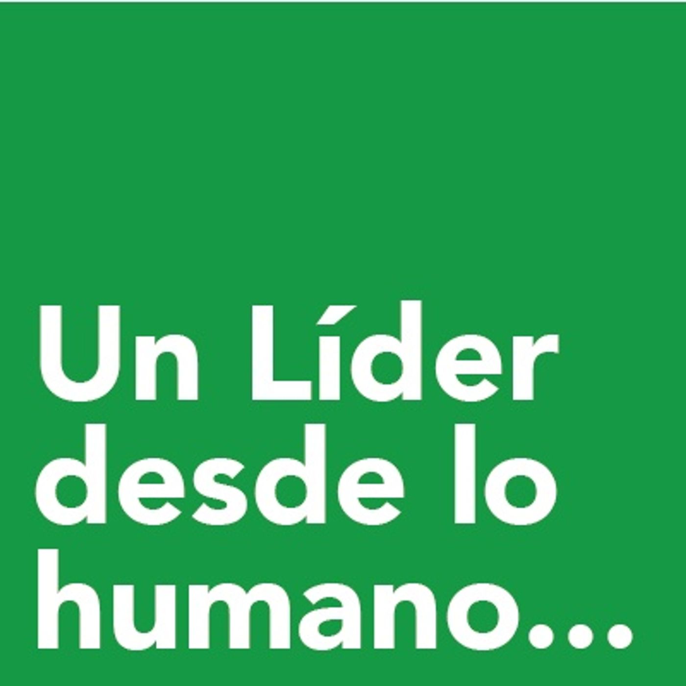Un líder desde lo humano
