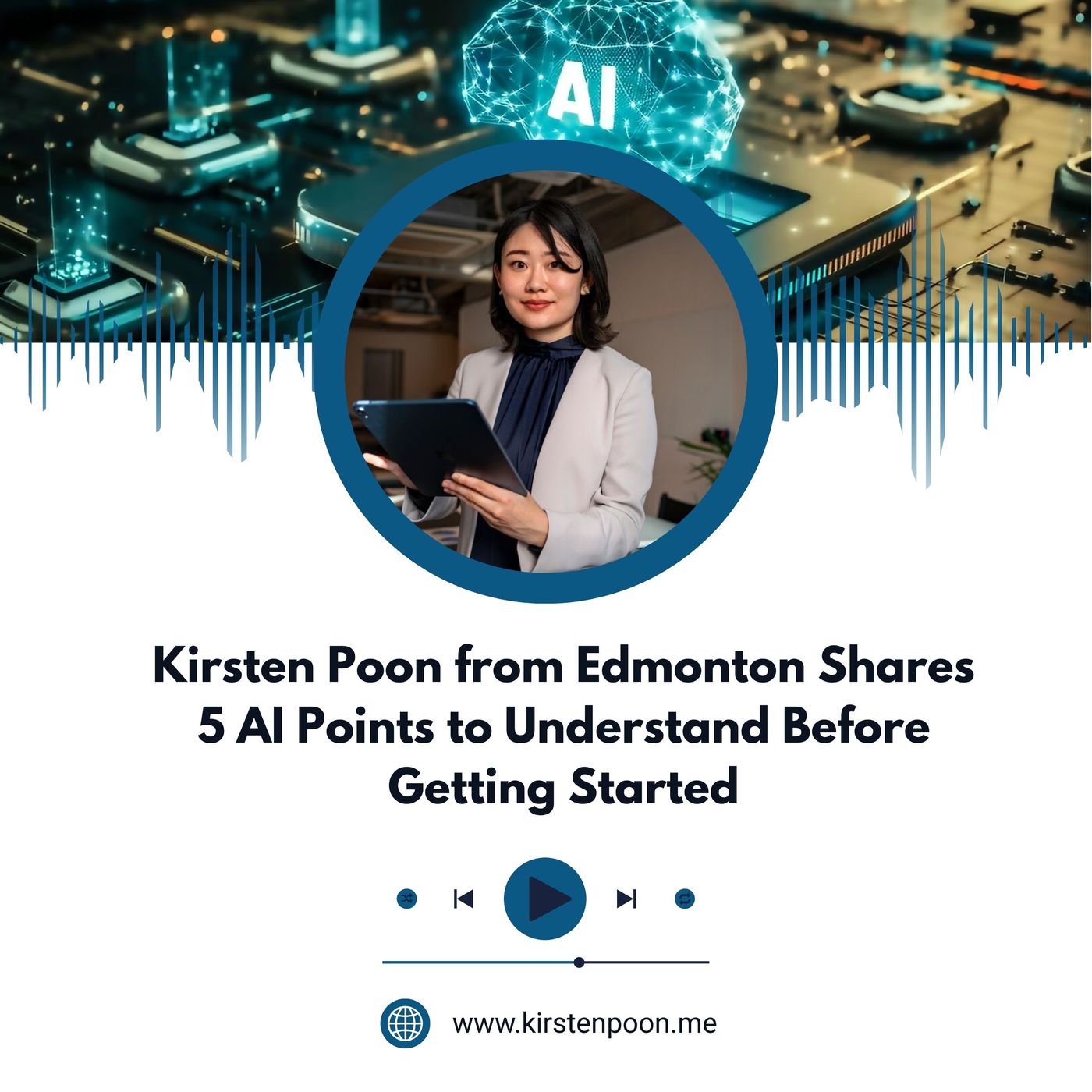 Kirsten Poon from Edmonton Shares 5 AI Points to Understand Before Getting Started episode artwork