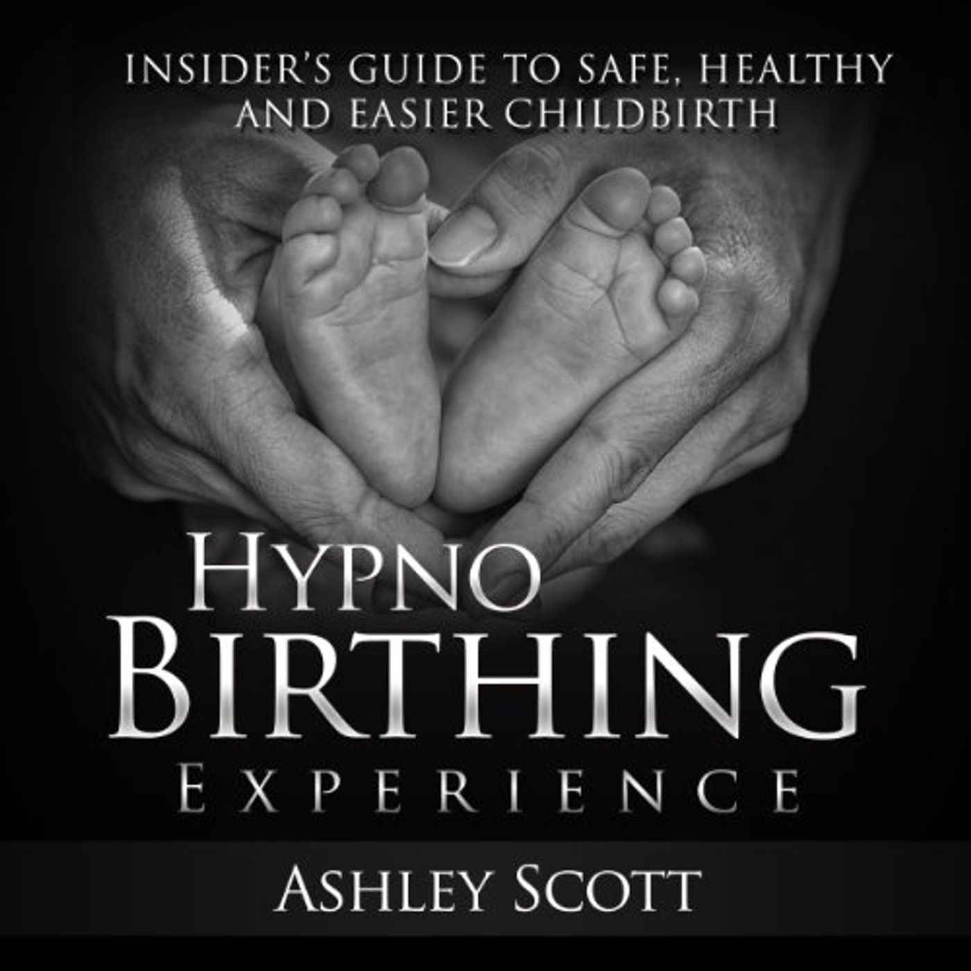 HypnoBirthing Experience - Insider's Guide to Safe, Healthy and Easier Childbirth Audiobook episode artwork
