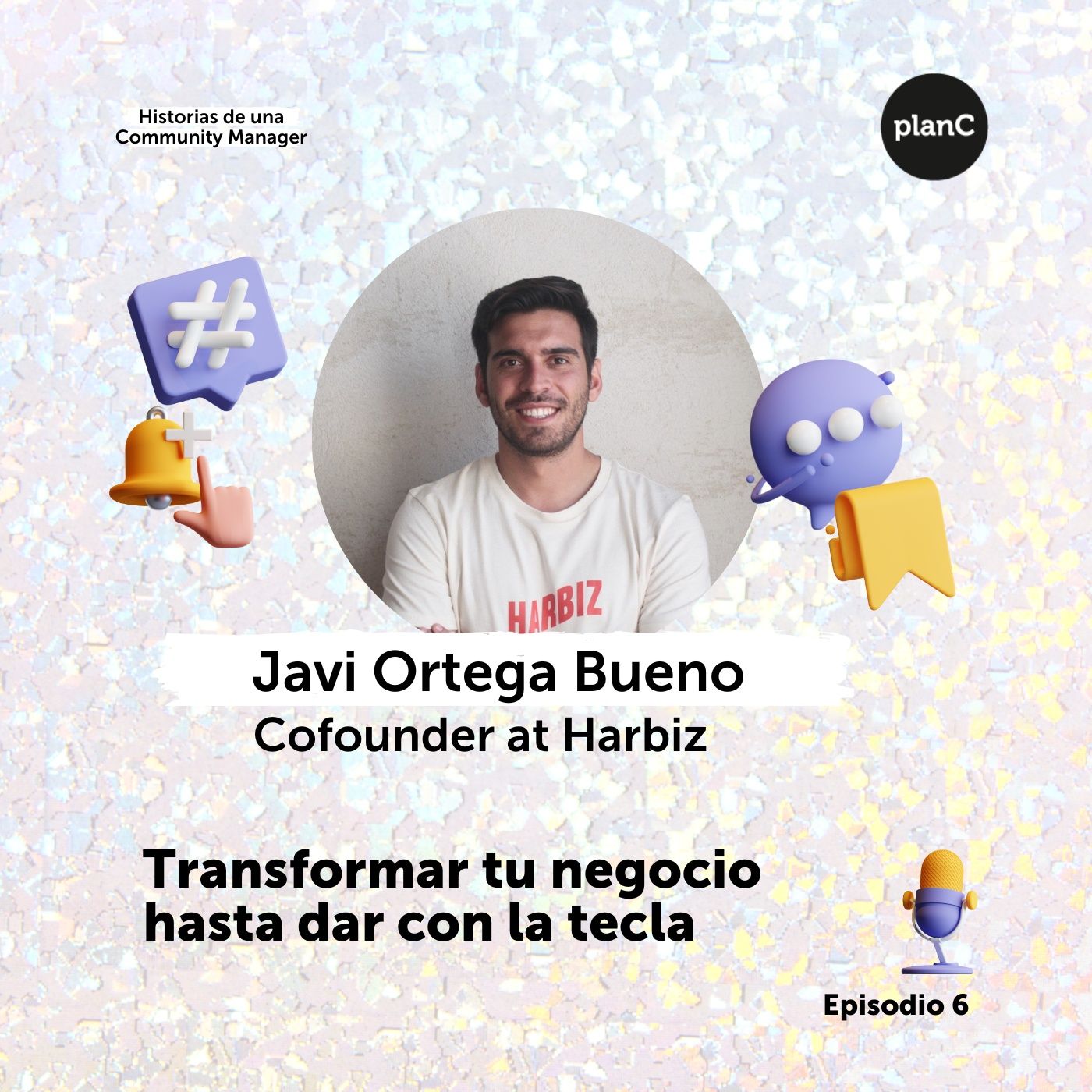 #6 Transformar tu negocio hasta dar con la tecla, con Javi Ortega de Harbiz episode artwork