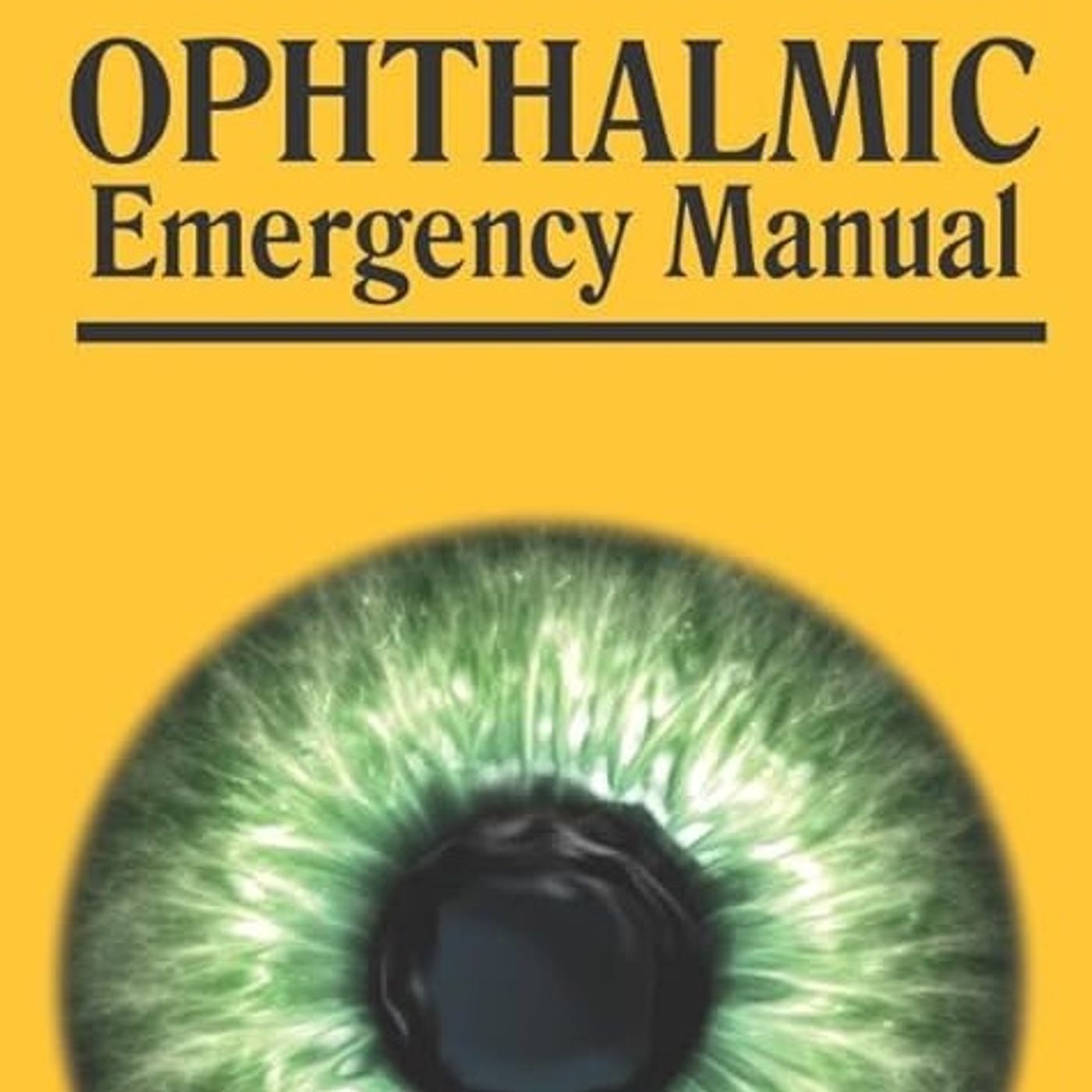 Ophthalmic Emergency Manual