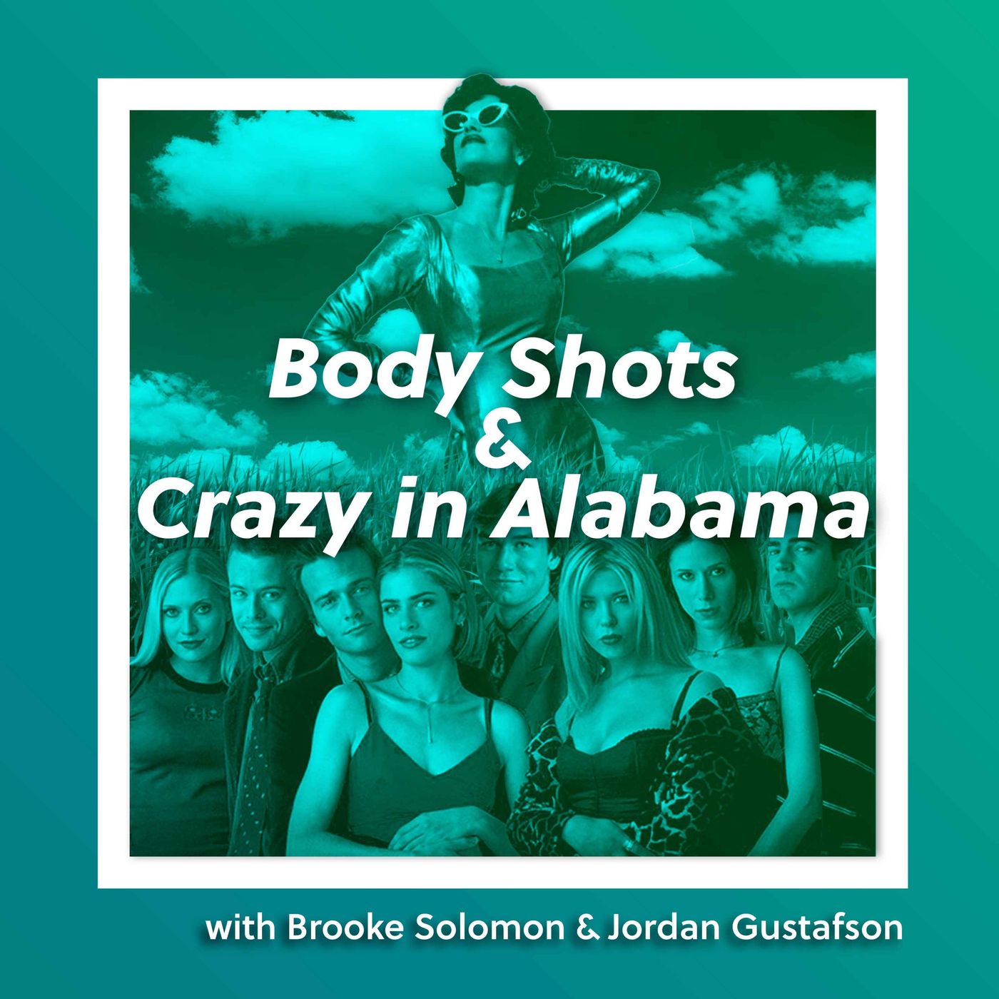 248: Body Shots & Crazy in Alabama  with Brooke Solomon & Jordan Gustafson