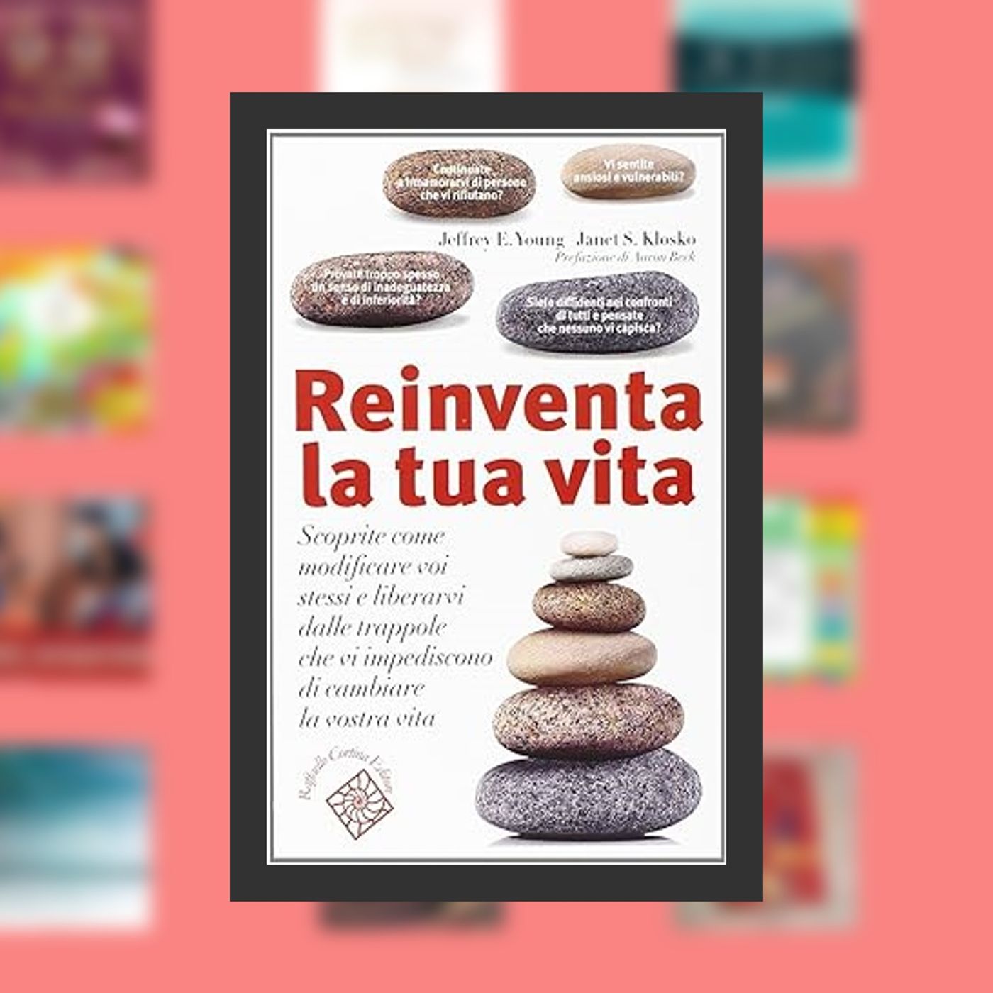 PDF [DOWNLOAD] Reinventa la tua vita. Scoprite come modificare voi stessi e liberarvi dalle trappole che vi impediscono di cambiar episode artwork