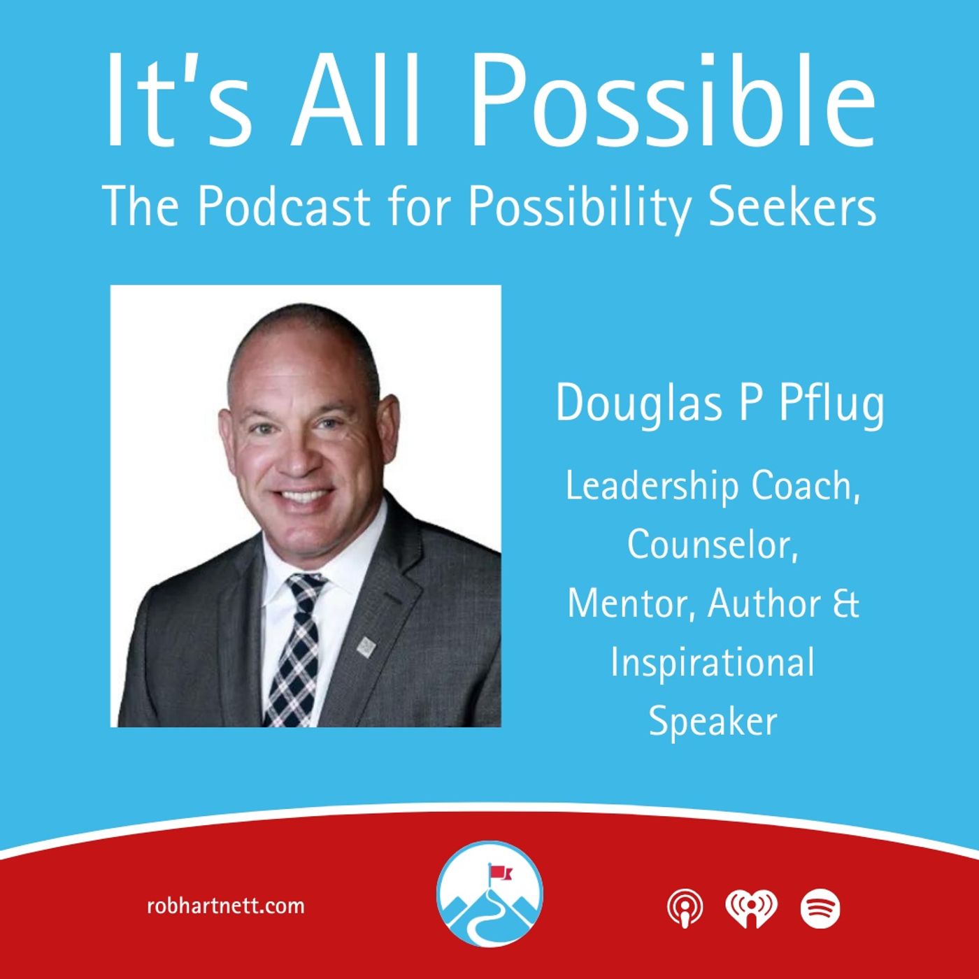 Ep 310 Douglas P Pflug - Leadership Instructor - Author Ironwill 360 Leadership episode artwork