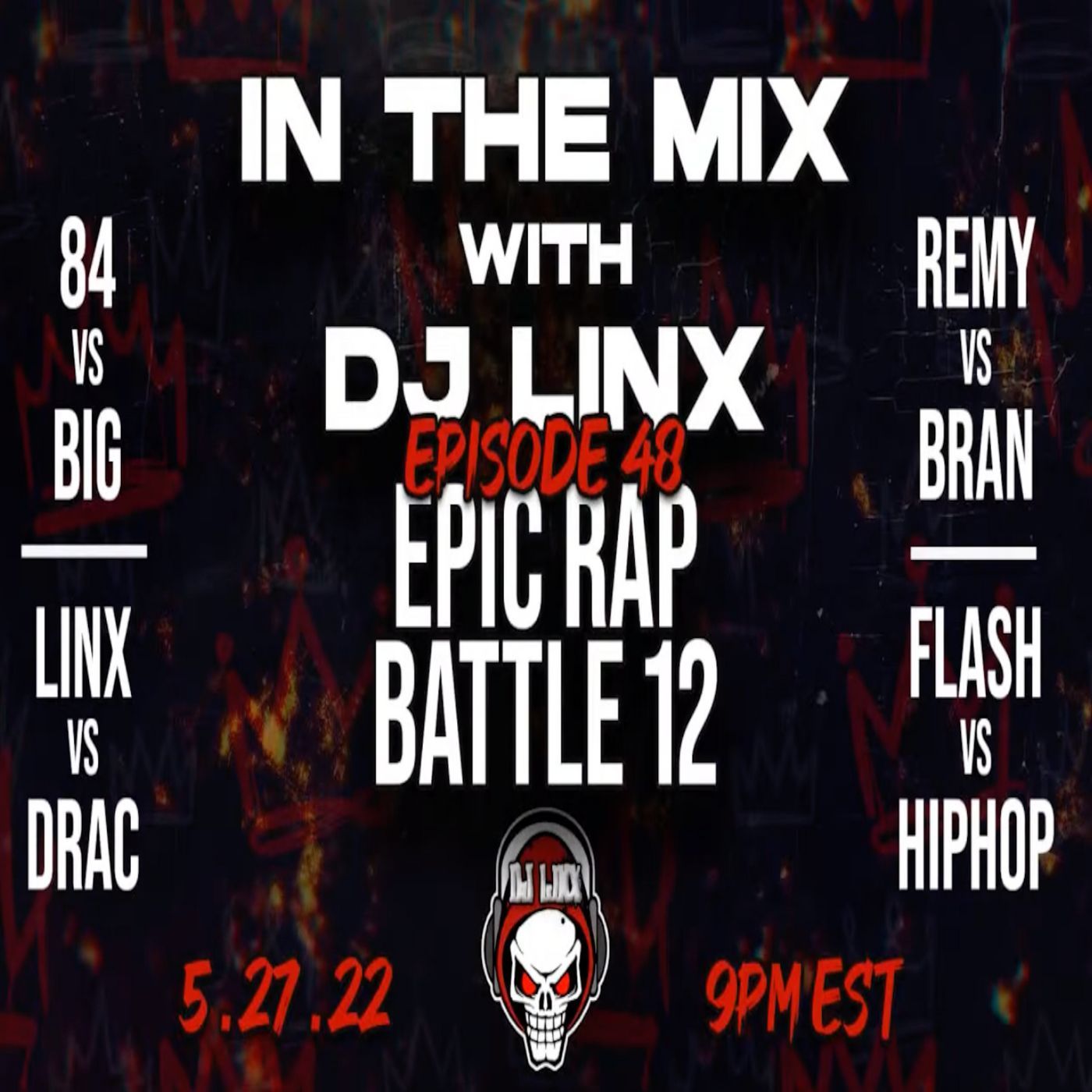 IN THE MIX WITH DJ LINX - EPISODE 48 - EPIC RAP BATTLE 12 episode artwork