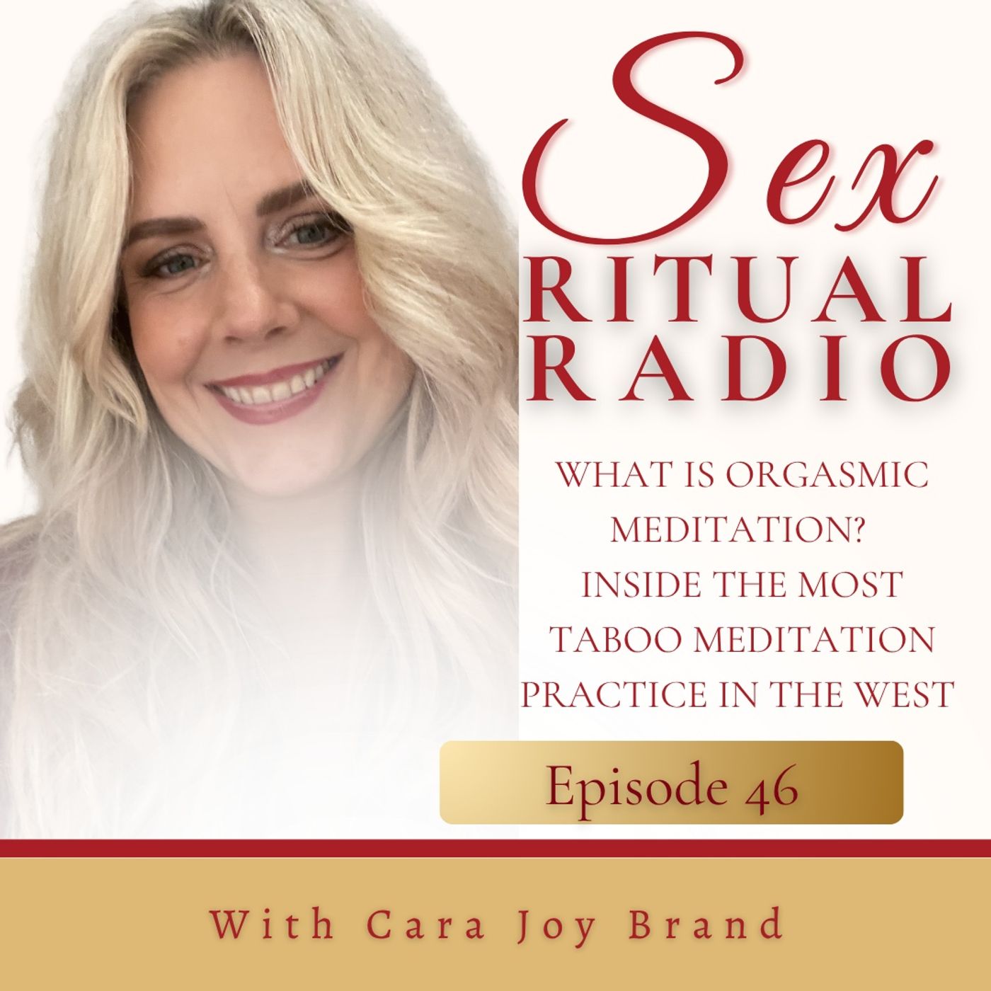 046. What is Orgasmic Meditation? Inside the Most Taboo Meditation Practice in the West with Cara Joy Brand episode artwork