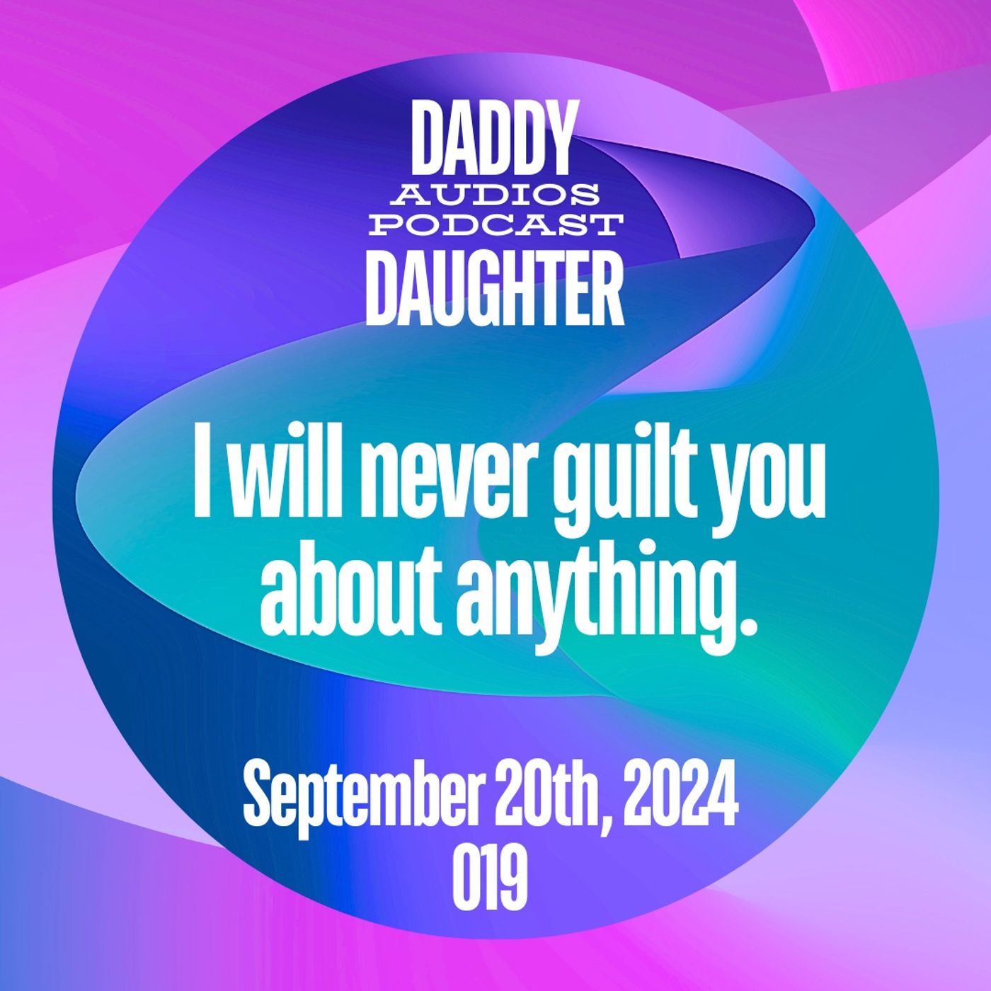 I will never guilt you about anything -019 episode artwork