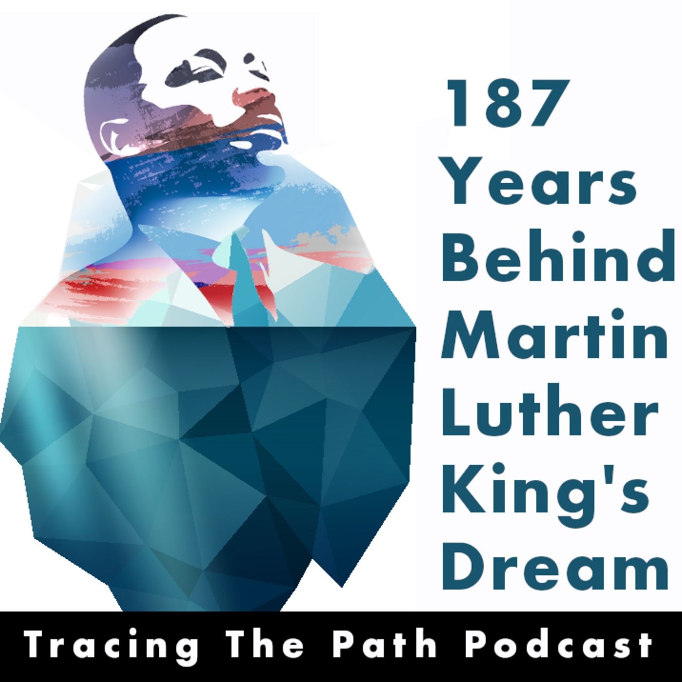 Episode 29: 187 Years Behind Martin Luther King's Dream episode artwork