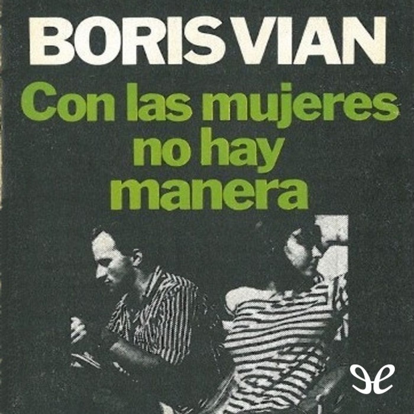 (Resumen) Con las mujeres no hay manera - Boris Vian