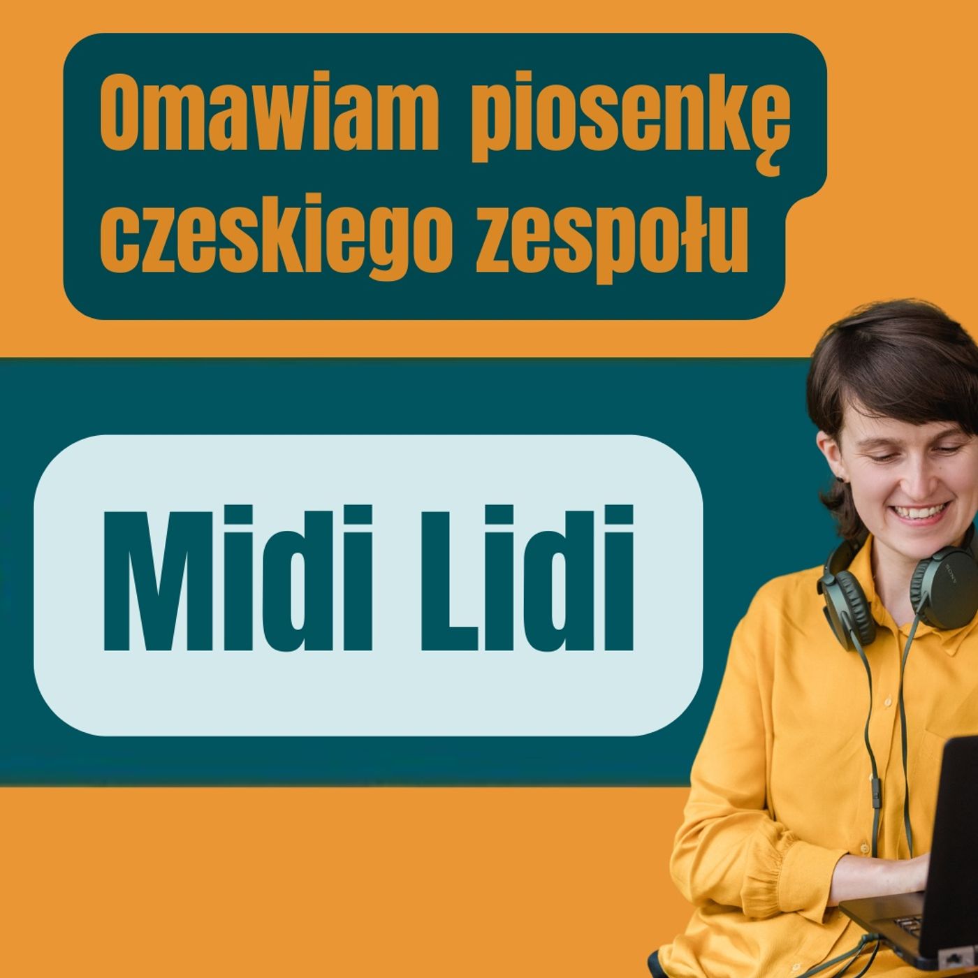 173: Omawiam piosenkę czeskiego zespołu Midi Lidi episode artwork