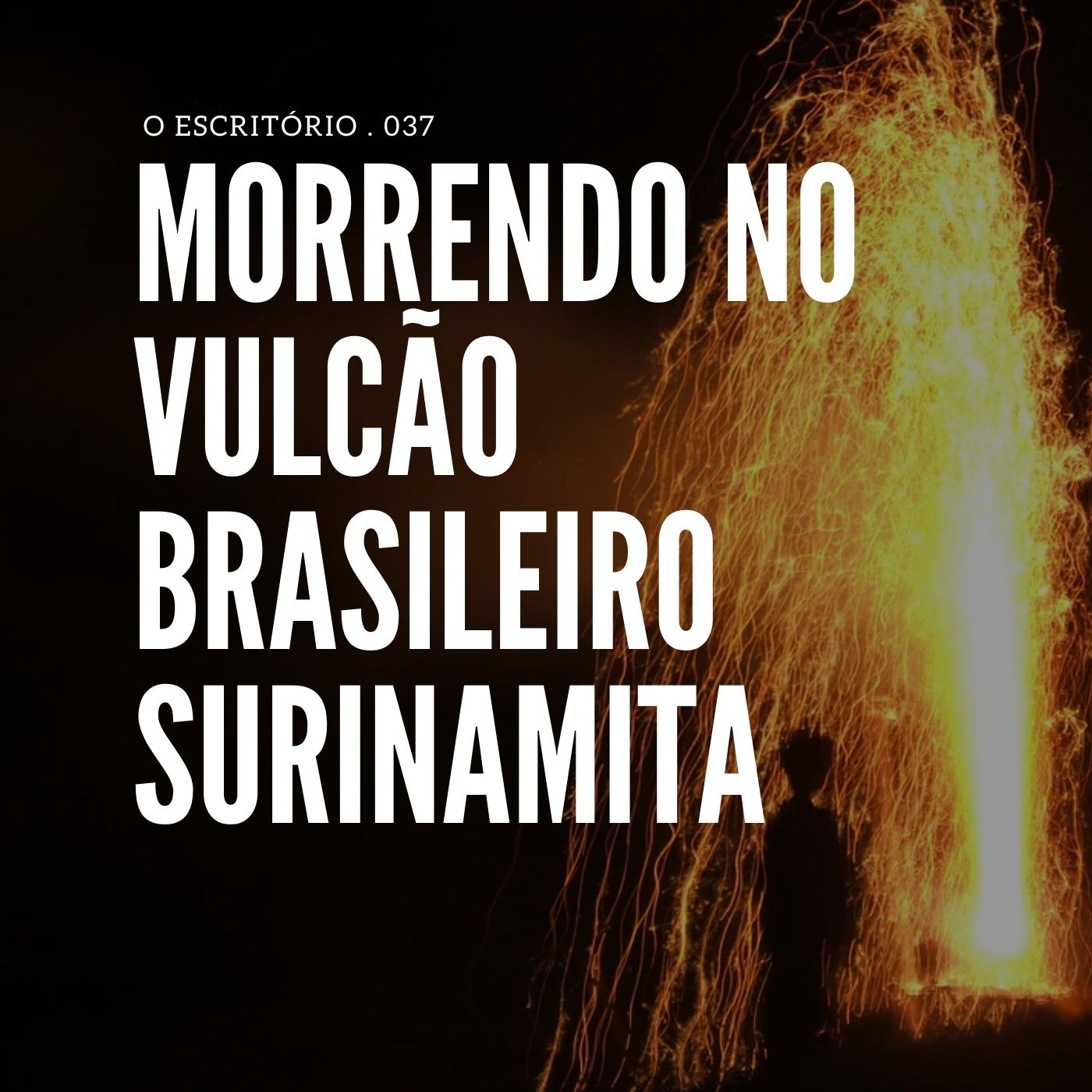 Morrendo no Vulcão Brasileiro Surinamita