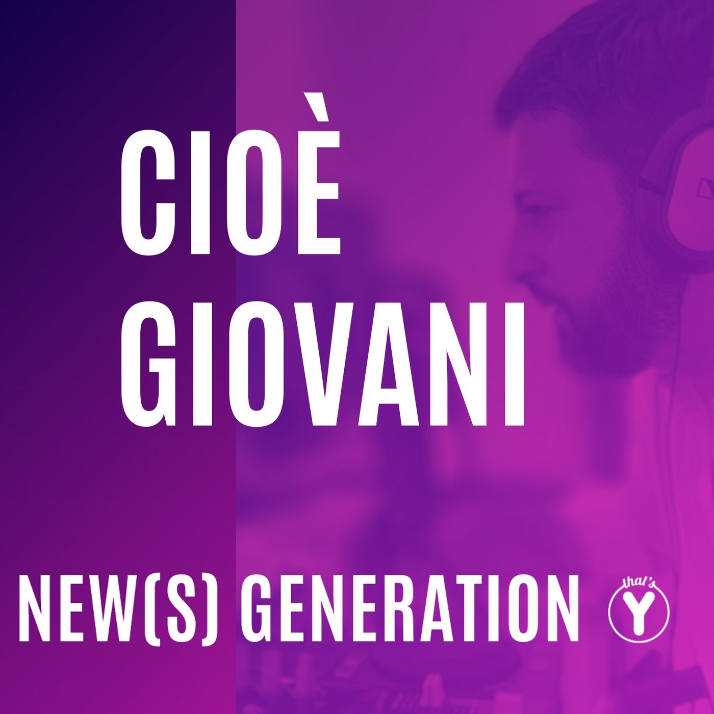 "Cioè Giovani" [New(s) Generation]