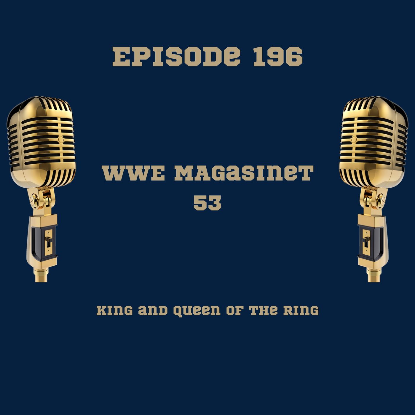 196. WWE Magasinet 53: King and Queen of the ring episode artwork