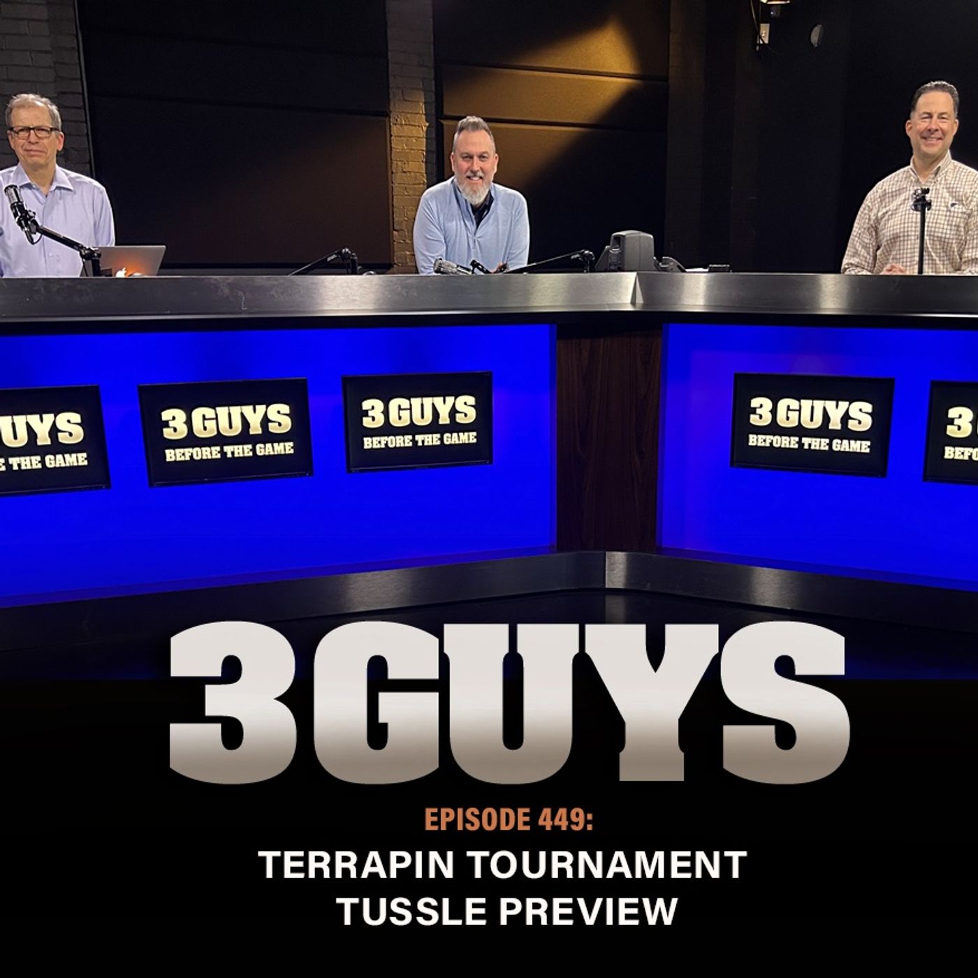 3 Guys Before The Game - Terrapin Tussle Tournament Preview (Episode 449)