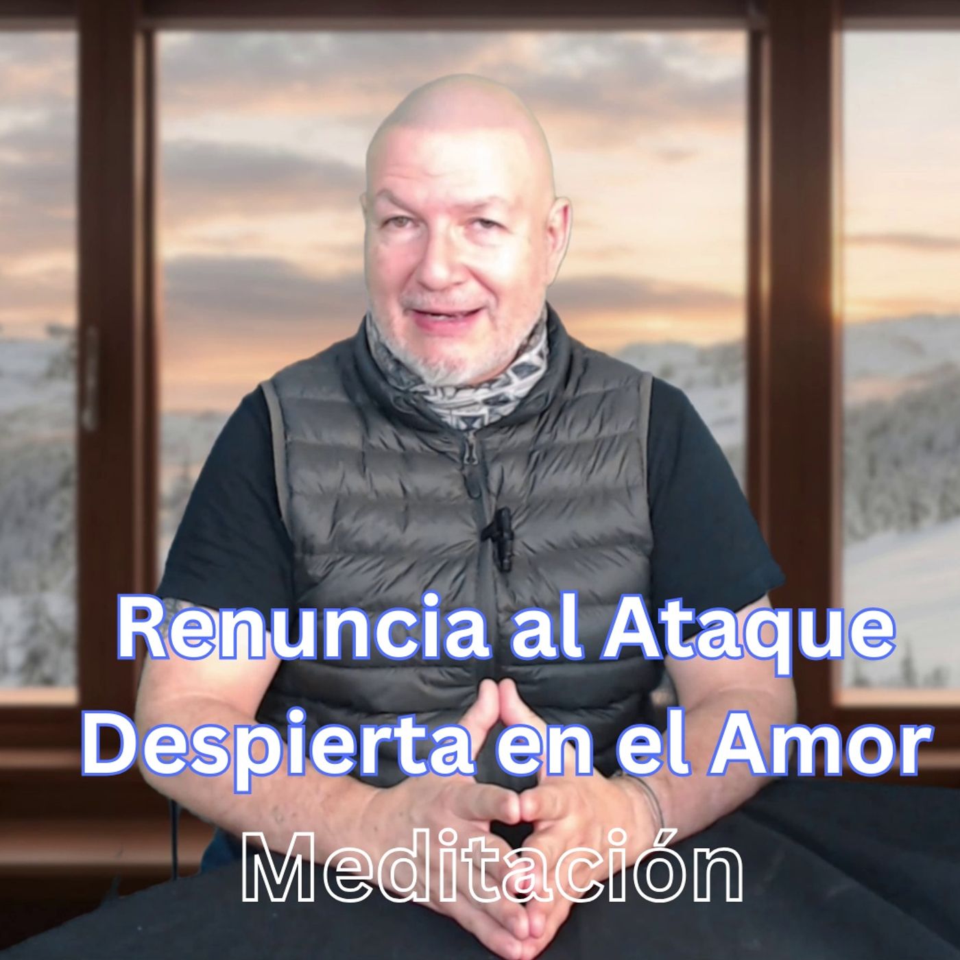 Renuncia al Ataque y Despierta en el Amor (Meditación Guiada)