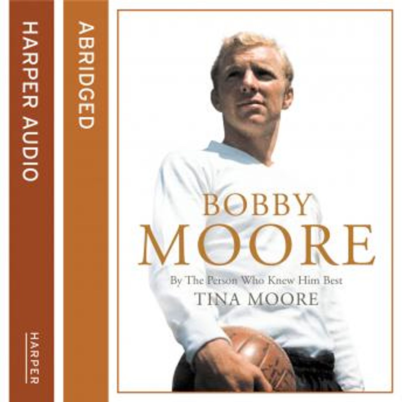 Bobby Moore: By the Person Who Knew Him Best by Tina Moore episode artwork
