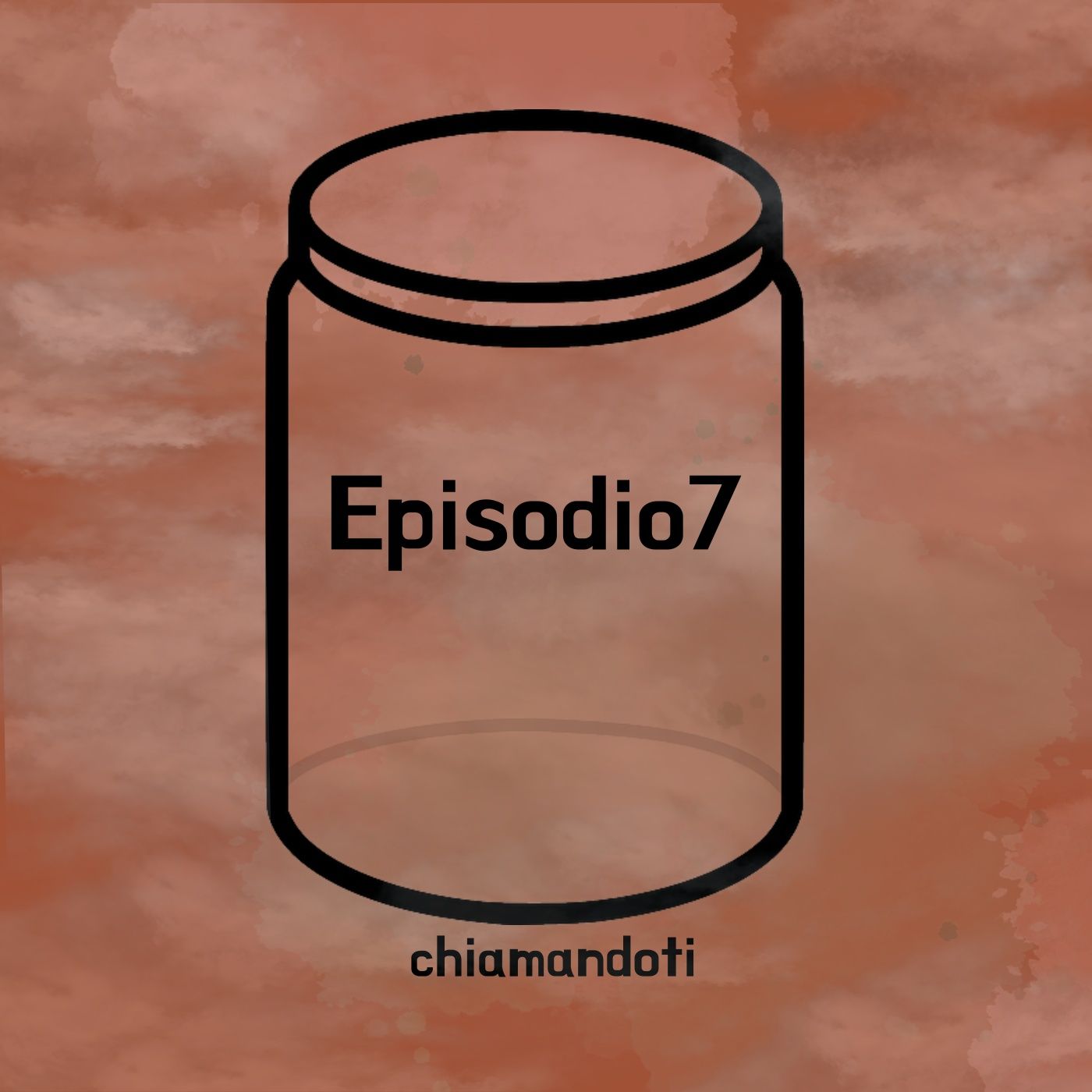 Episodio 7: Chiamandoti