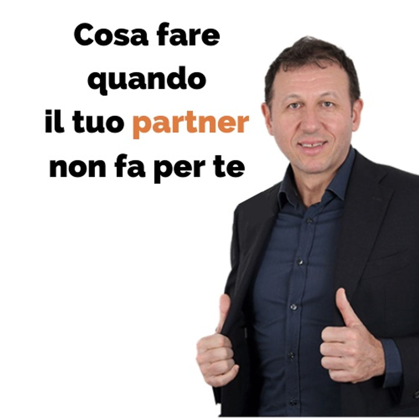 Cosa fare quando il tuo partner non fa per te (seconda parte) episode artwork