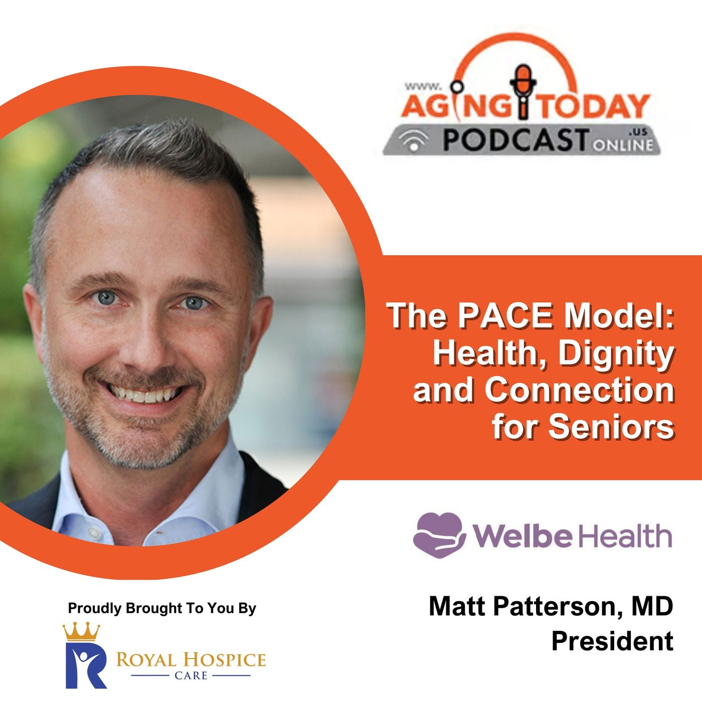 Matt Patterson, MD: The PACE Model - Health, Dignity, and Connection for Seniors