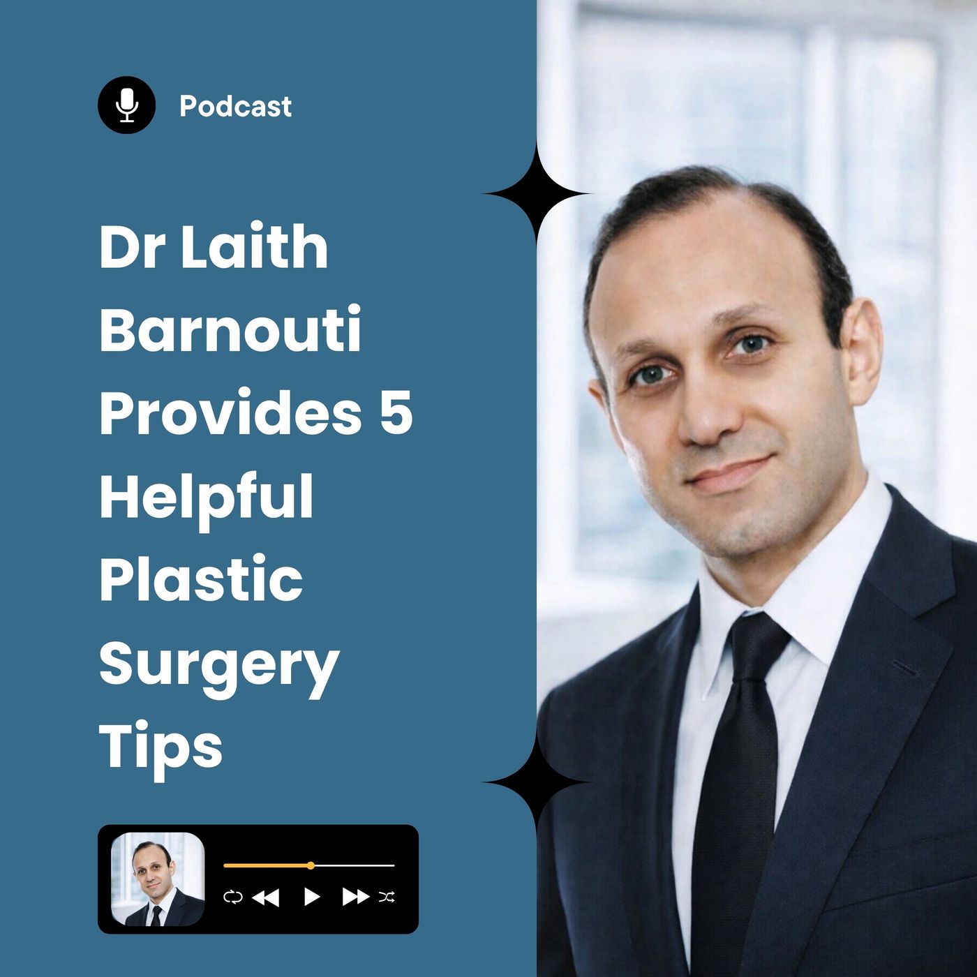 Dr Laith Barnouti Provides 5 Helpful Plastic Surgery Tips episode artwork