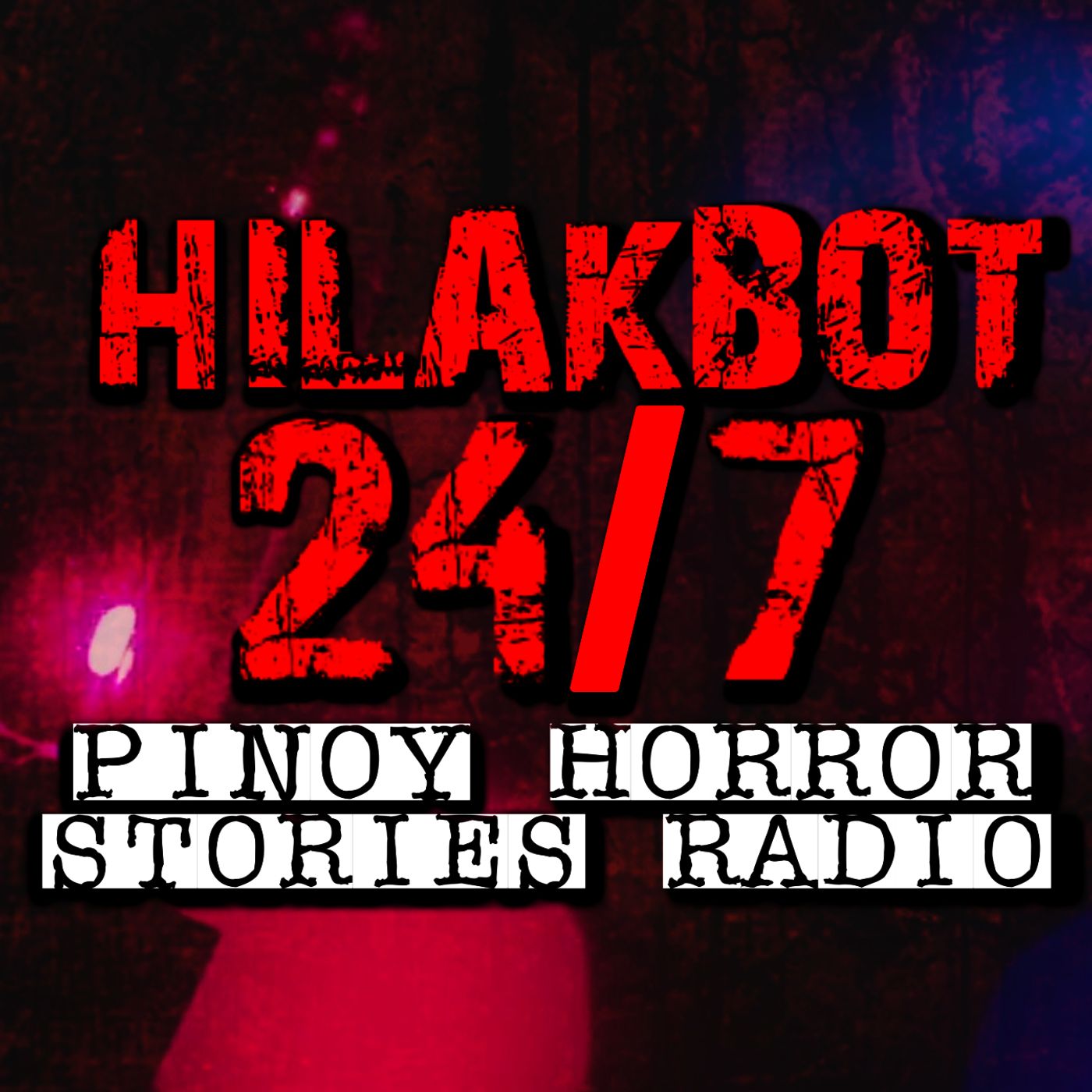 HILAKBOT 24/7 Nonstop Tagalog Horror Stories | Pinoy Horror Radio Compilation 7