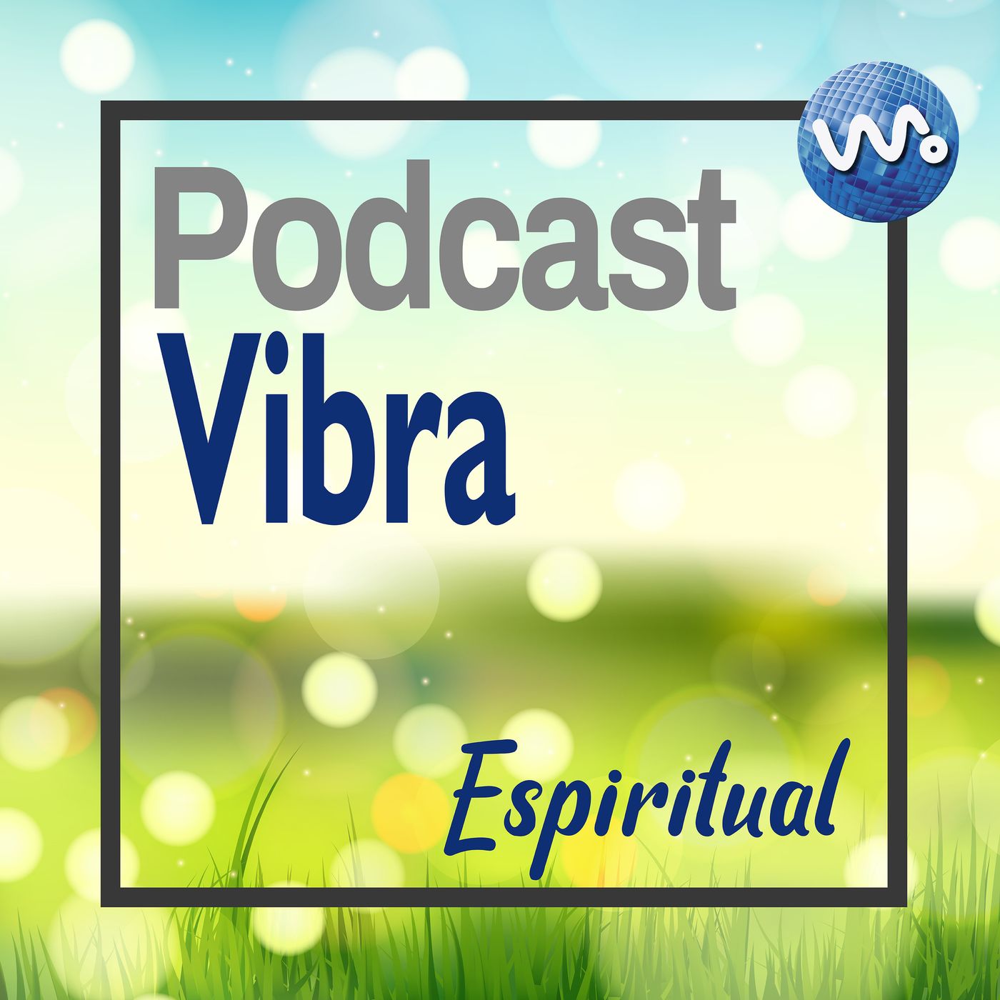 Vibra Podcast Espiritual